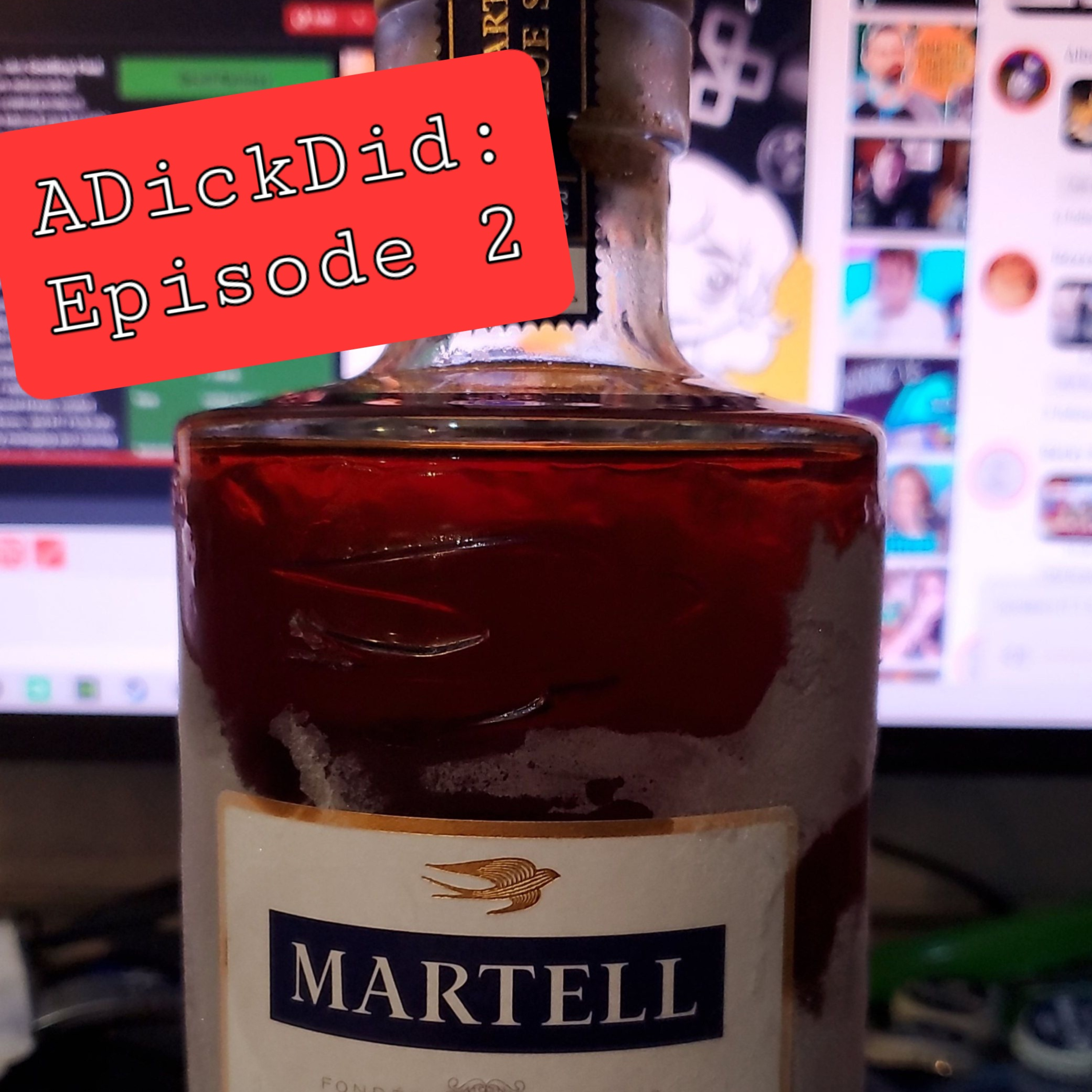 Episode 2 : Alcohol Addictions on ADickDid episode artwork