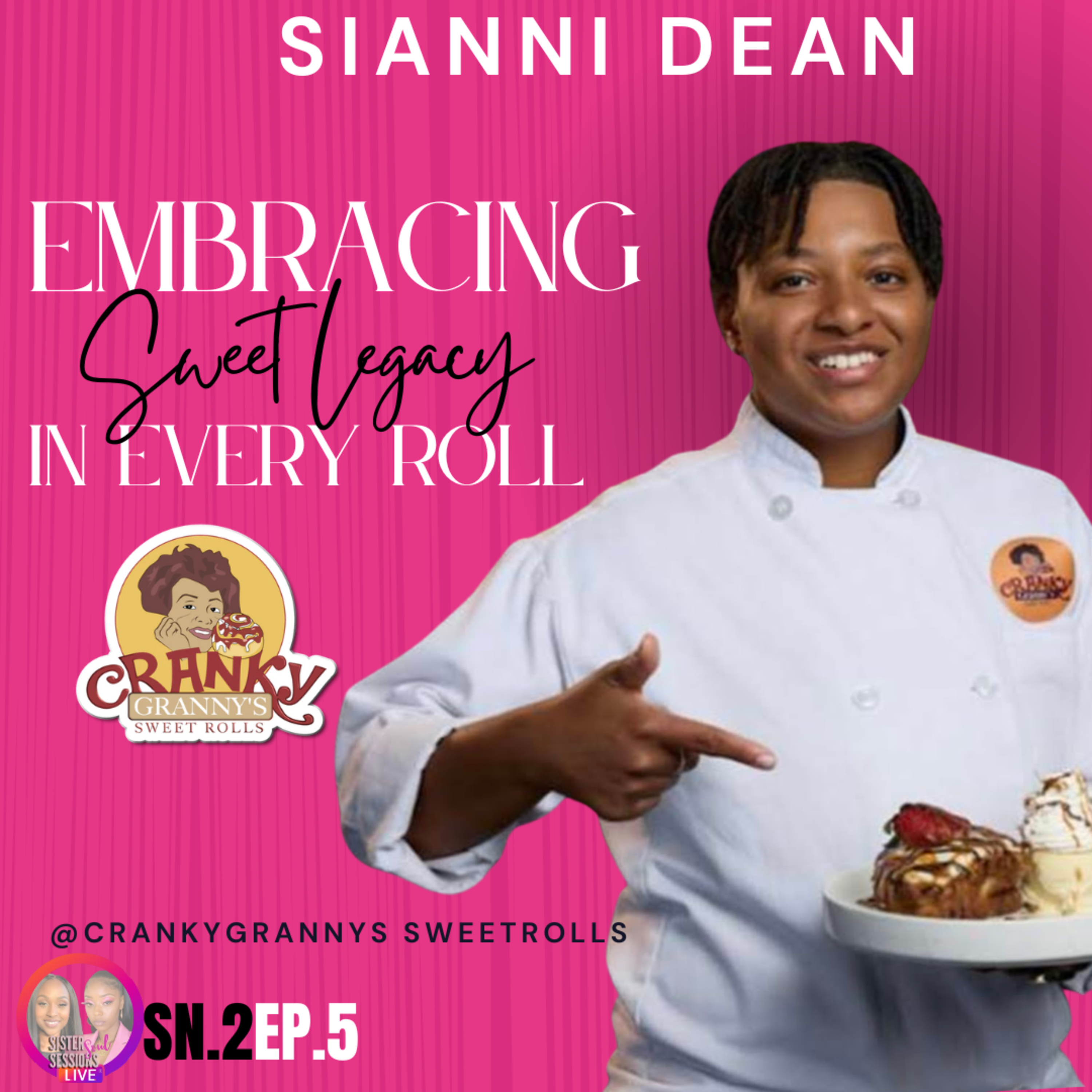 SisterSoulSessions SN.2EP5| Embracing Sweet Legacy in Every Roll with Sianni Dean episode artwork