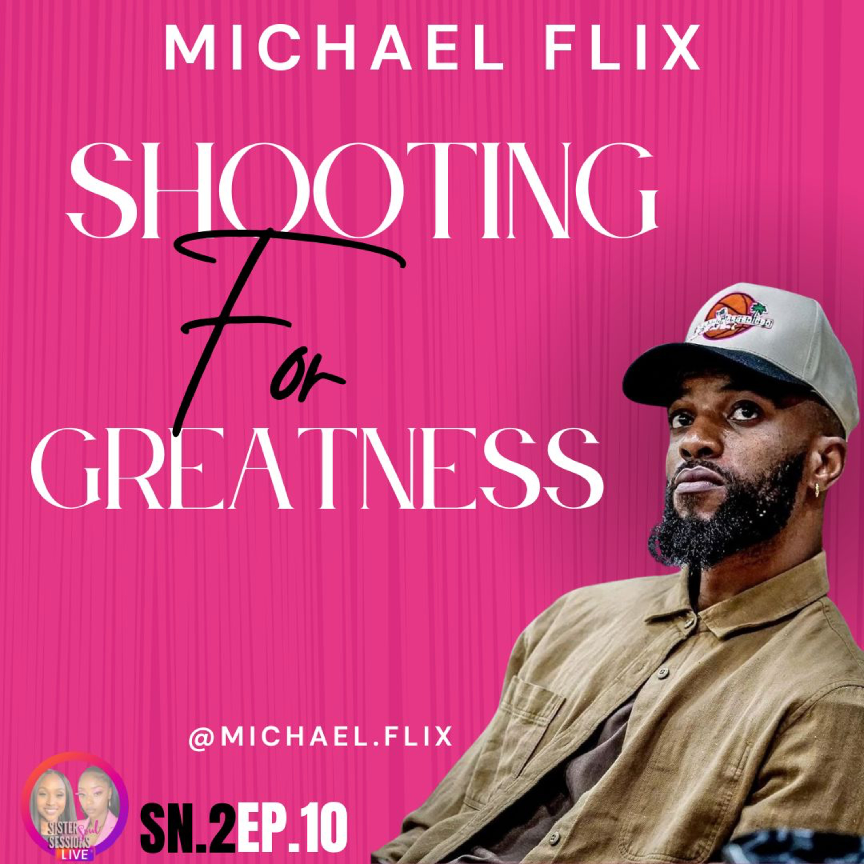 Sister Soul Sessions SN.2EP.10| Michael Flix's Journey Through Doubt to Interviewing Icons episode artwork