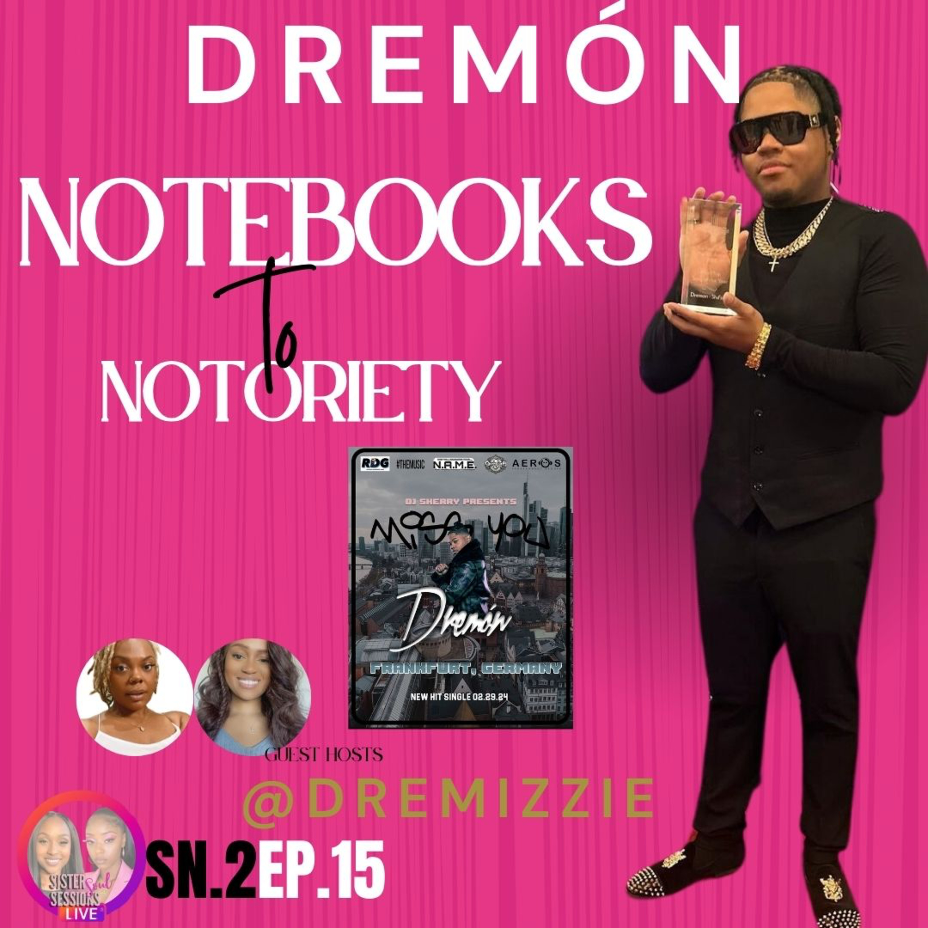 Sister Soul Sessions SN.2 EP.15| Notebooks to Notoriety: Dremon’s musical journey entrepreneurship episode artwork