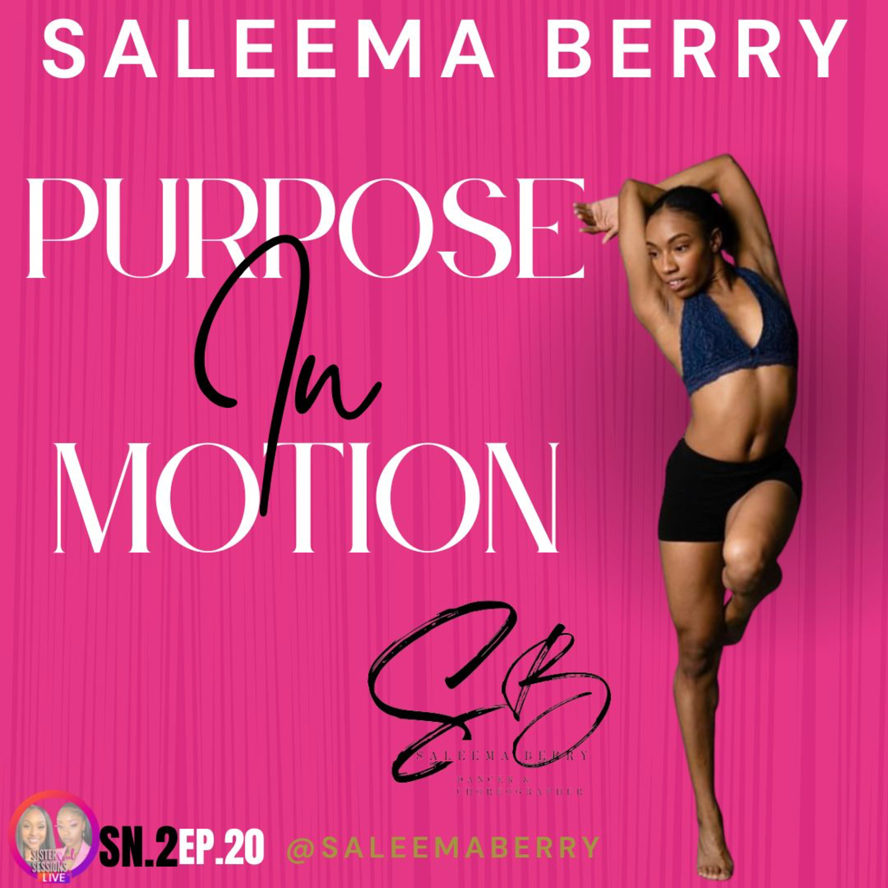 Sister Soul Sessions Sn2 EP.20| purpose in Motion with Saleema Berry episode artwork