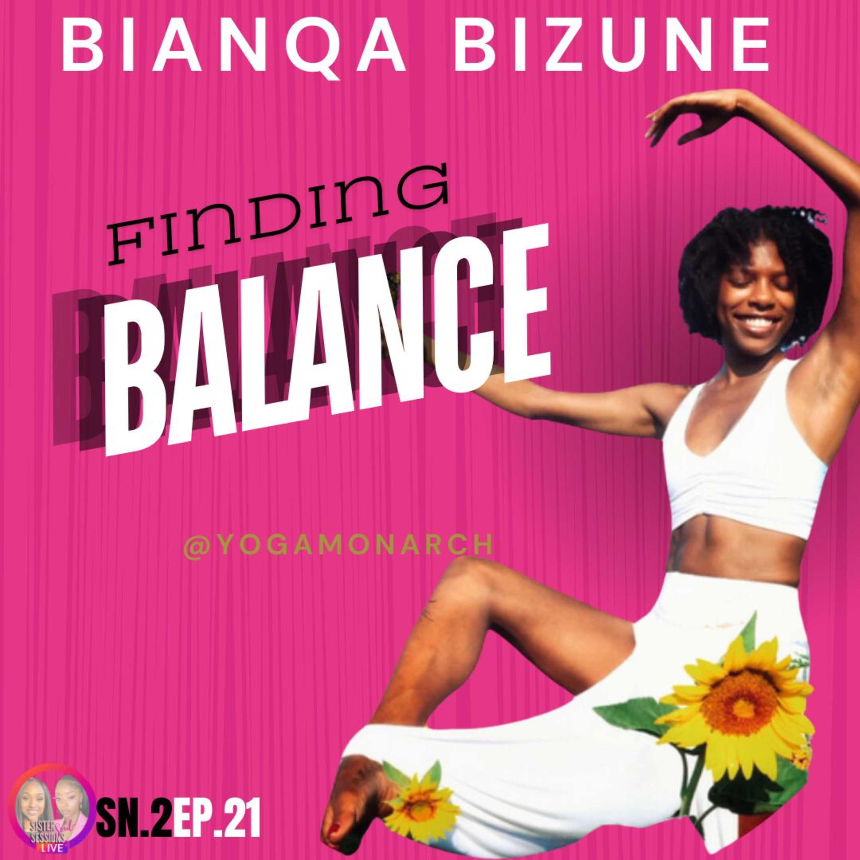 Sister Soul Sessions SN.2EP.21| Finding Balance with Binqa Bizune episode artwork