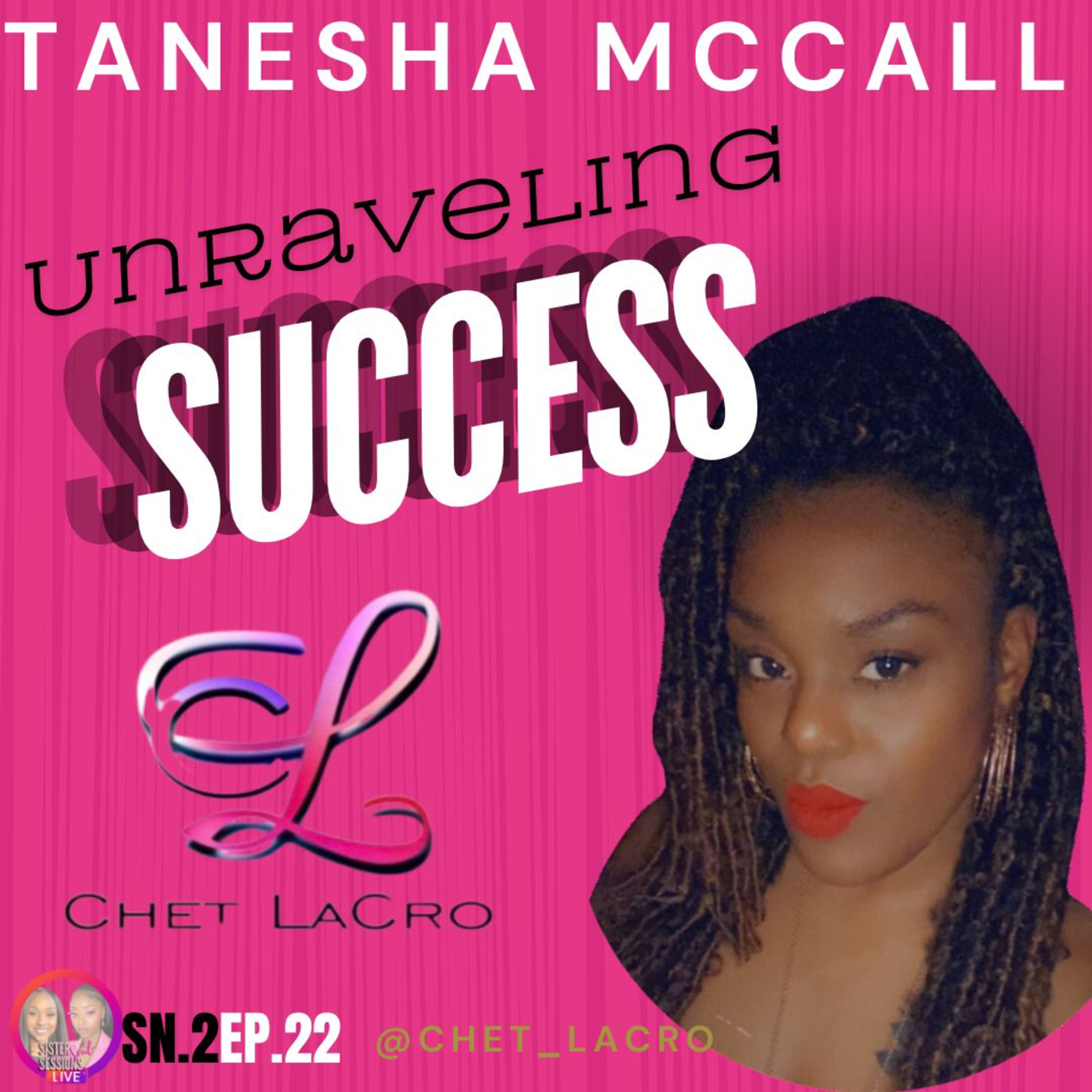 SisterSoulSessions SN.2EP.22|Unraveling Success with Tanesha McCall episode artwork