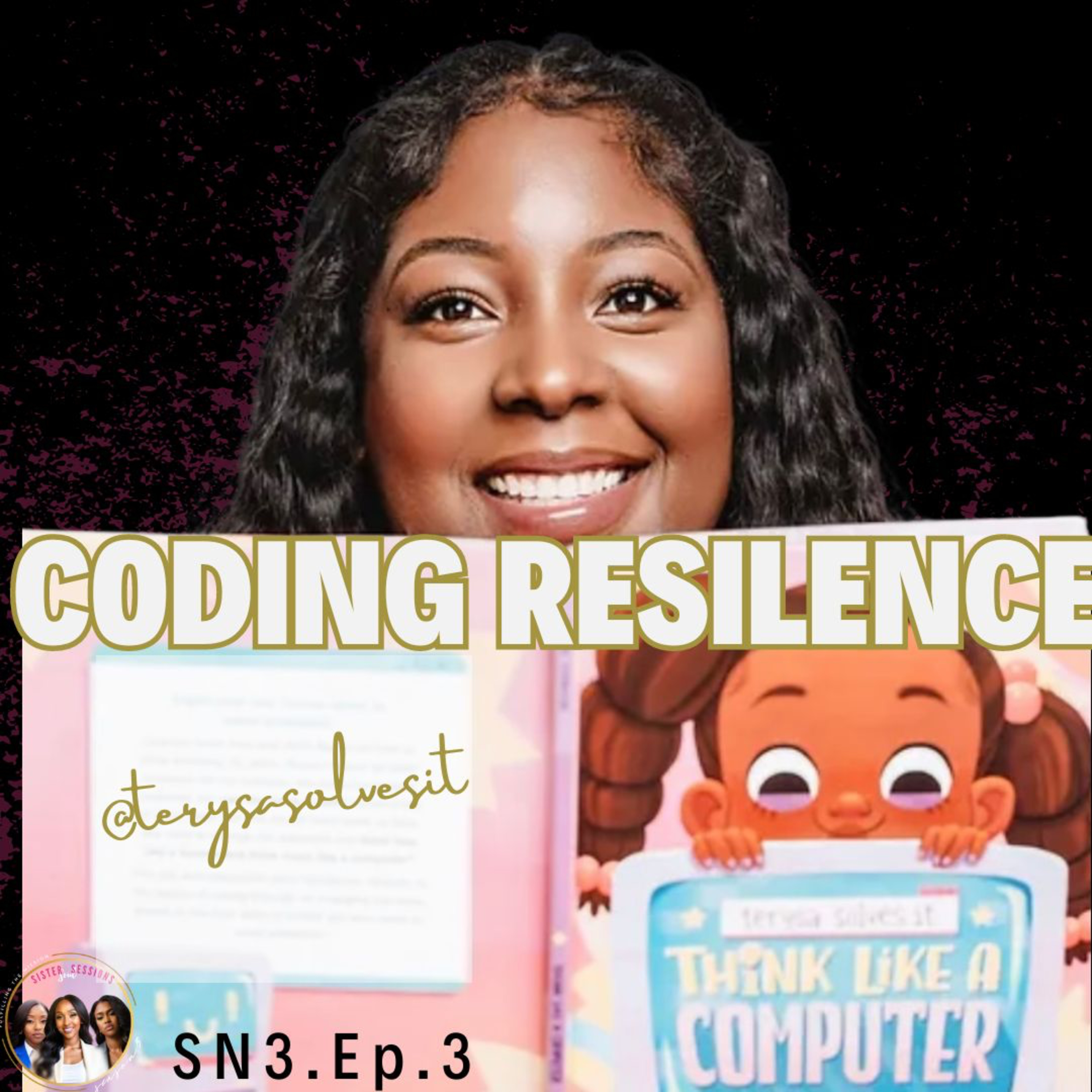 Sister Soul Sessions SN.3EP.3| Coding Resilience with Terysa Ridgeway episode artwork