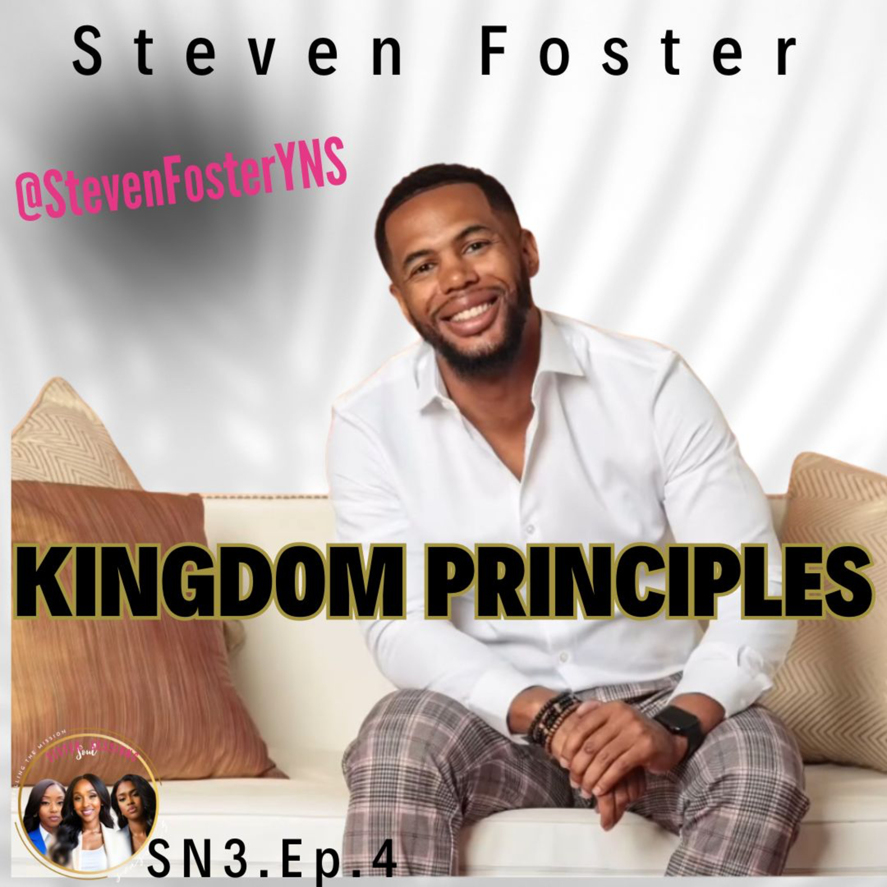 Sister Soul Sessions SN.3EP.4| Kingdom Principles with Steven Foster episode artwork