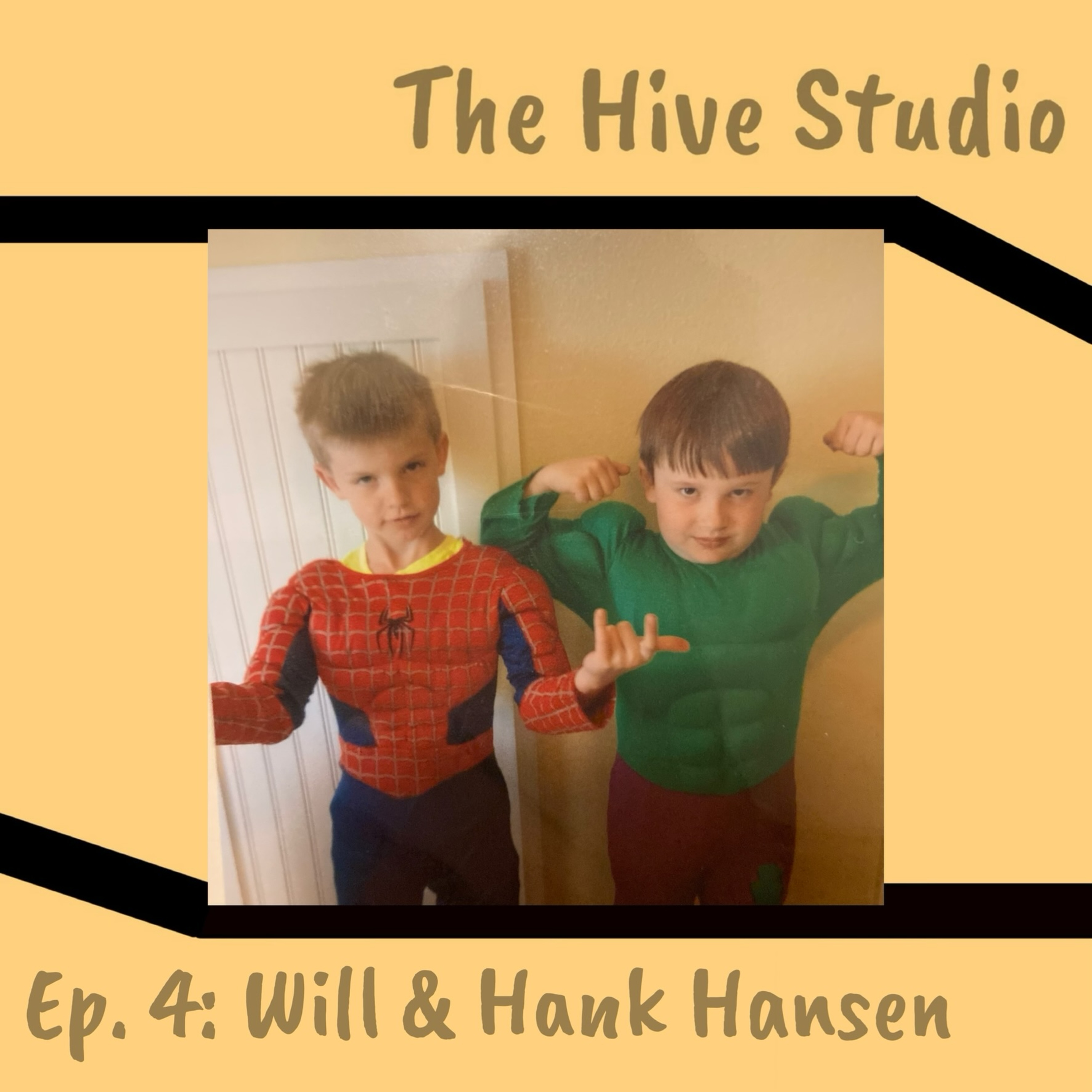 Ep. 4: Will & Hank Hansen