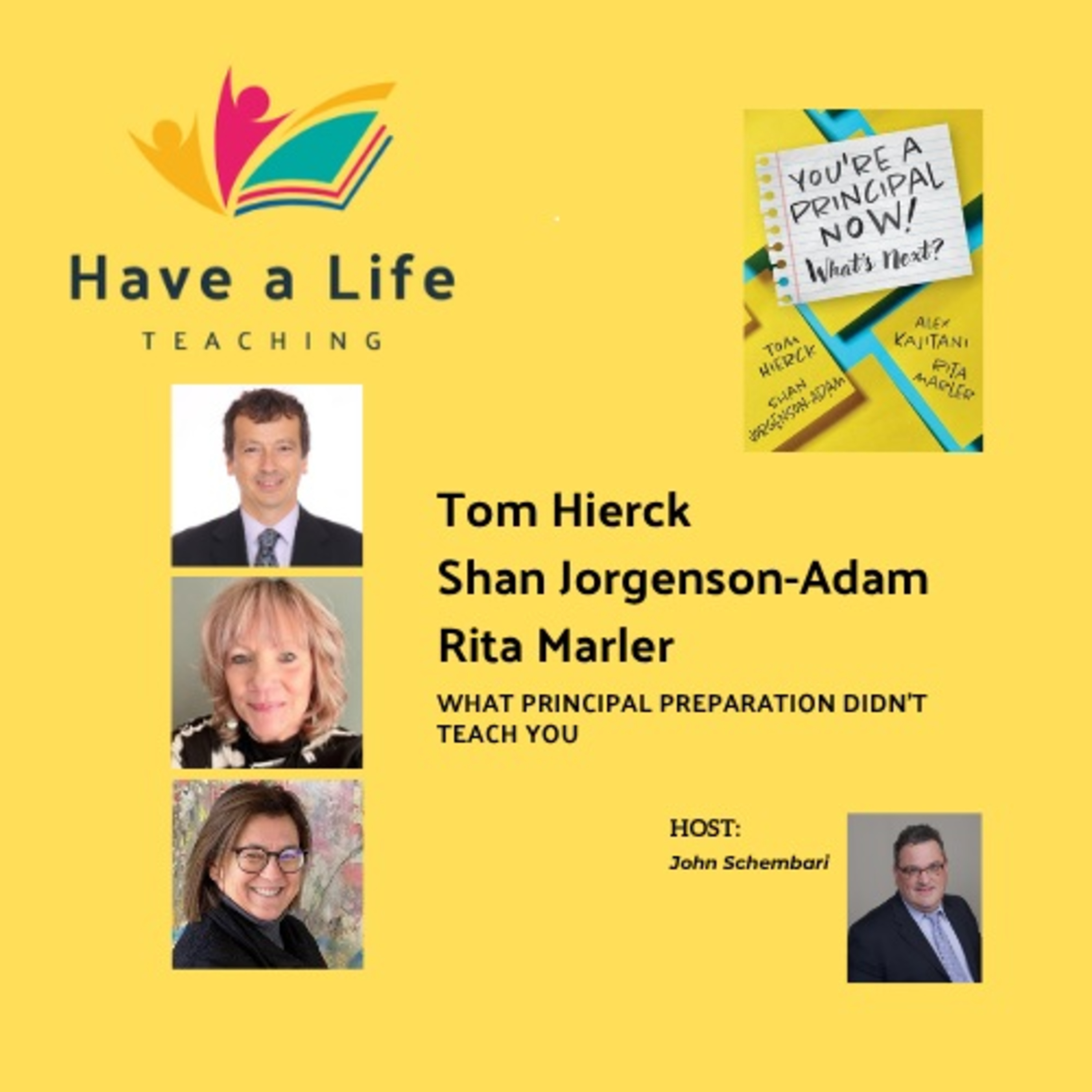 Tom Hierck, Rita Marler, and Shan Jorgenson-Adam: How to Handle What Principal Preparation Doesn’t Teach You