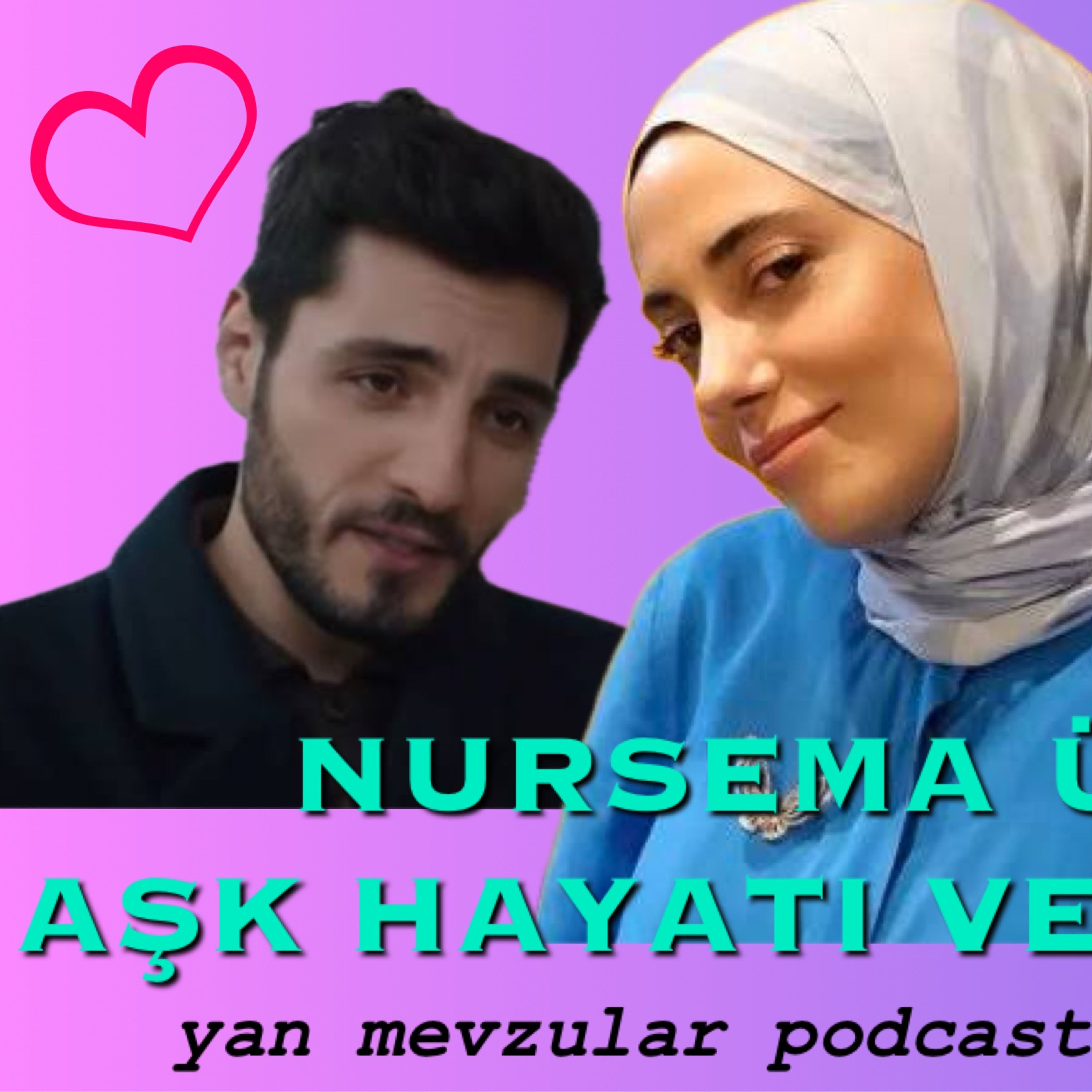 Nursema Ünal'ın Aşk Hayatı 14 Şubat Özel Bölüm episode artwork