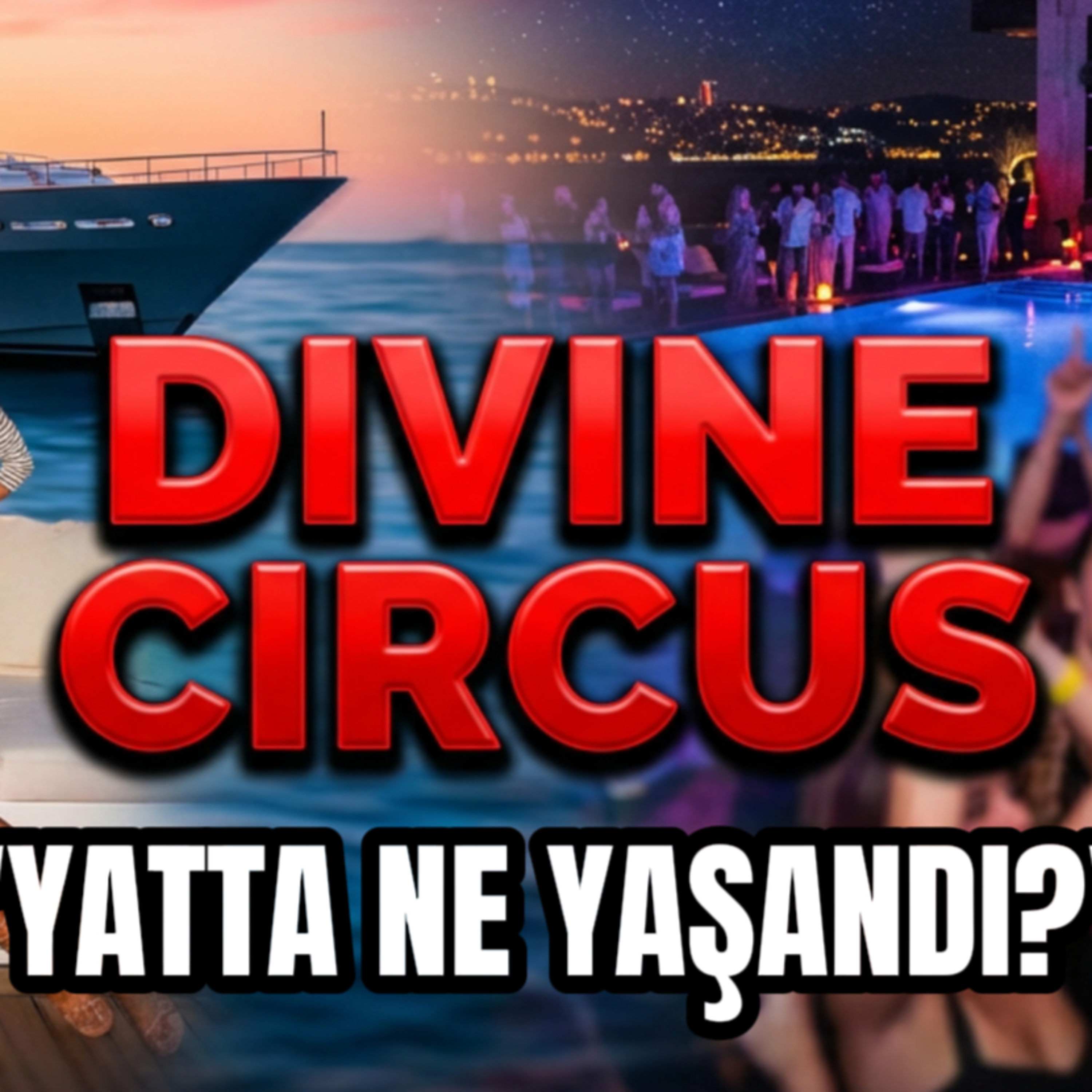 Yat Partilerinde Neler Oluyor? Ünlüler,İddialar ve Konuşulmayanlar episode artwork
