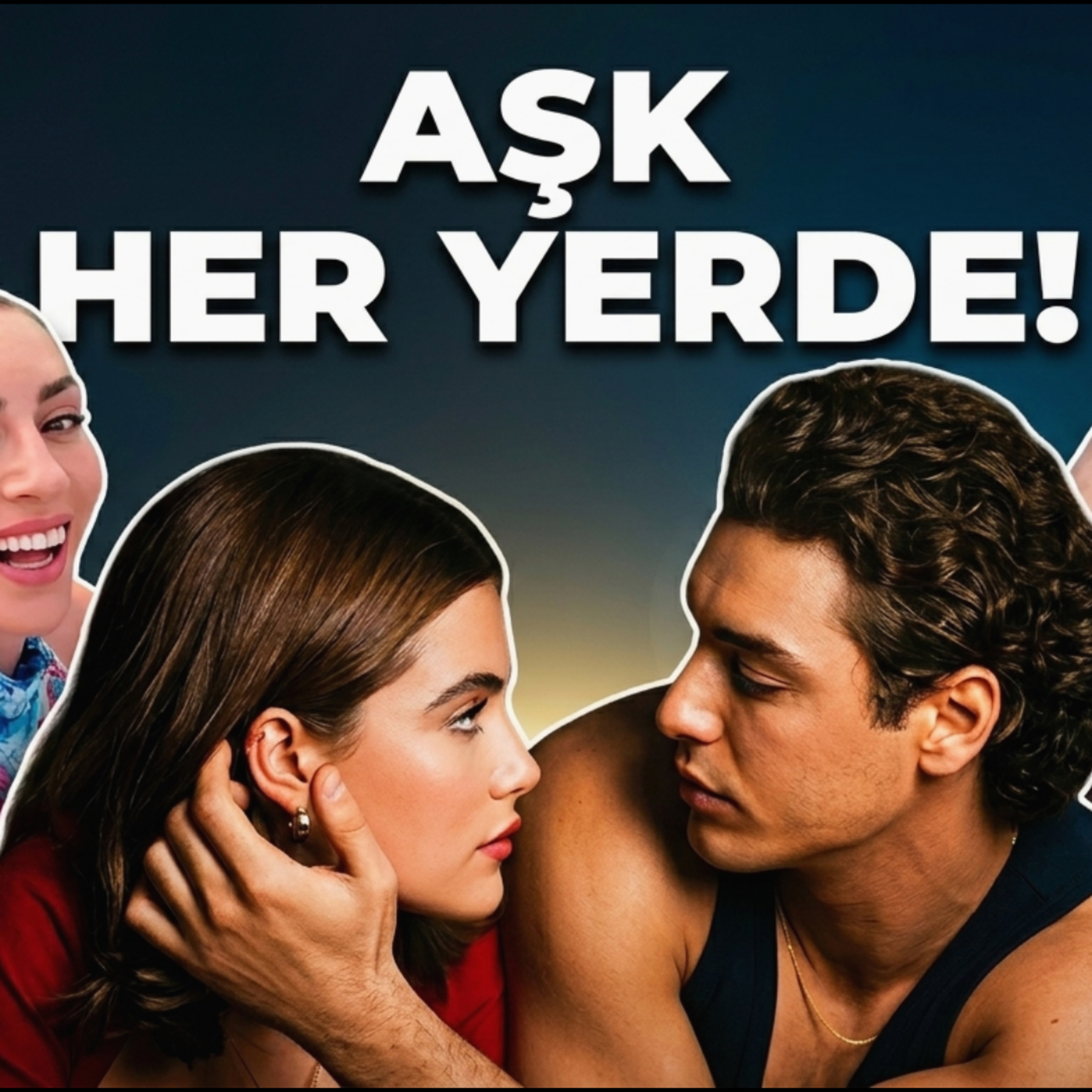 AŞK HER YERDE! Afra Saraçoğlu, Mert Yazıcıoğlu ve Dua Lipa'nın Aşk Gündemi episode artwork