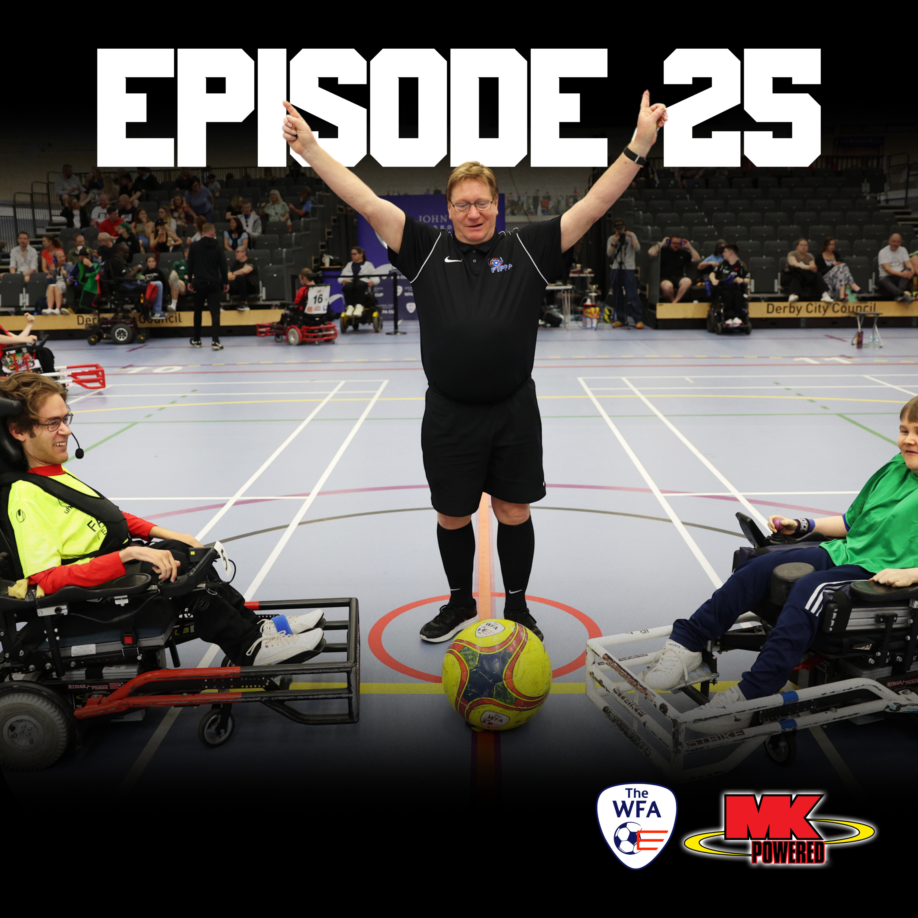 Episode 25 - #TheGoodRoadToDerby & the 2024/25 John Good Group WFA Quarter & Semi-Final Showcase episode artwork