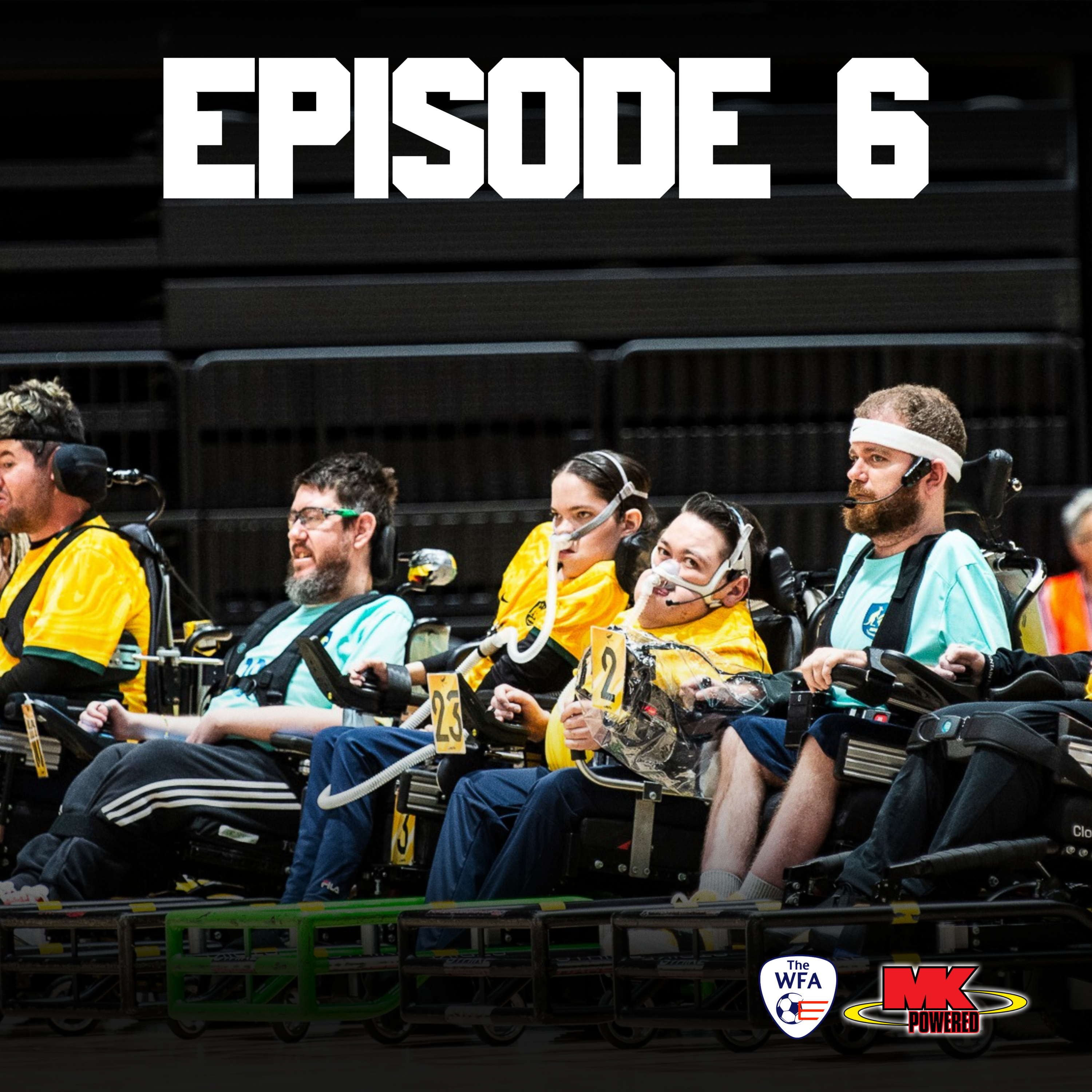Episode Six - 2023 FIFPA Powerchair Football World Cup (Day 2 Recap) episode artwork