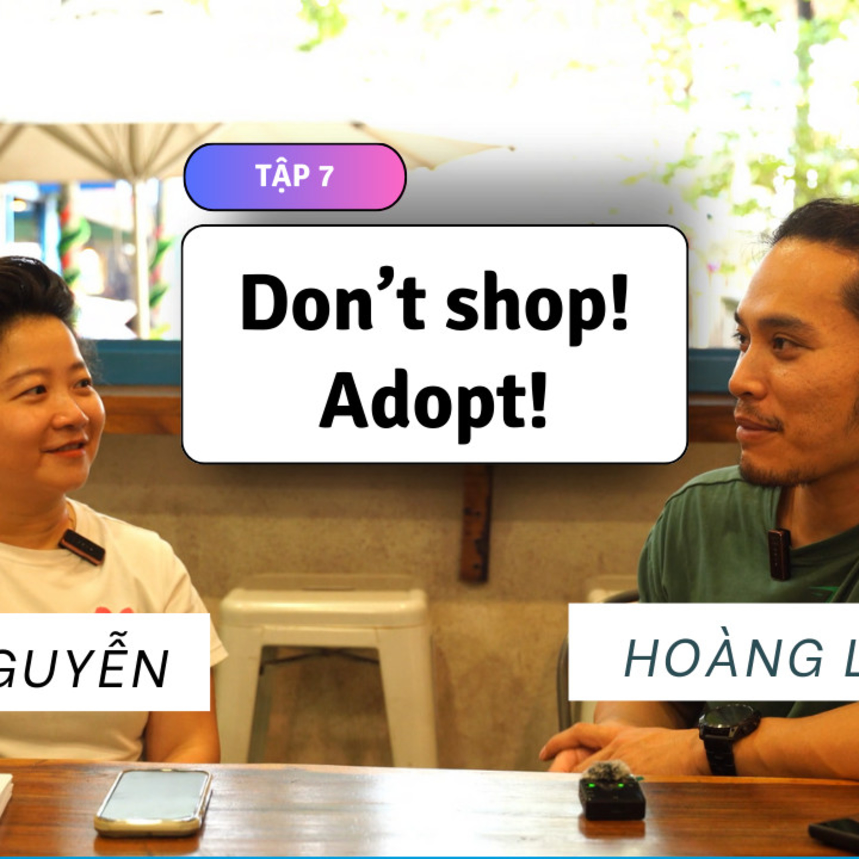 Ep 7 (Vid version): Don't shop, adopt! Khách mời Travel Blogger Hoàng Lê Giang episode artwork