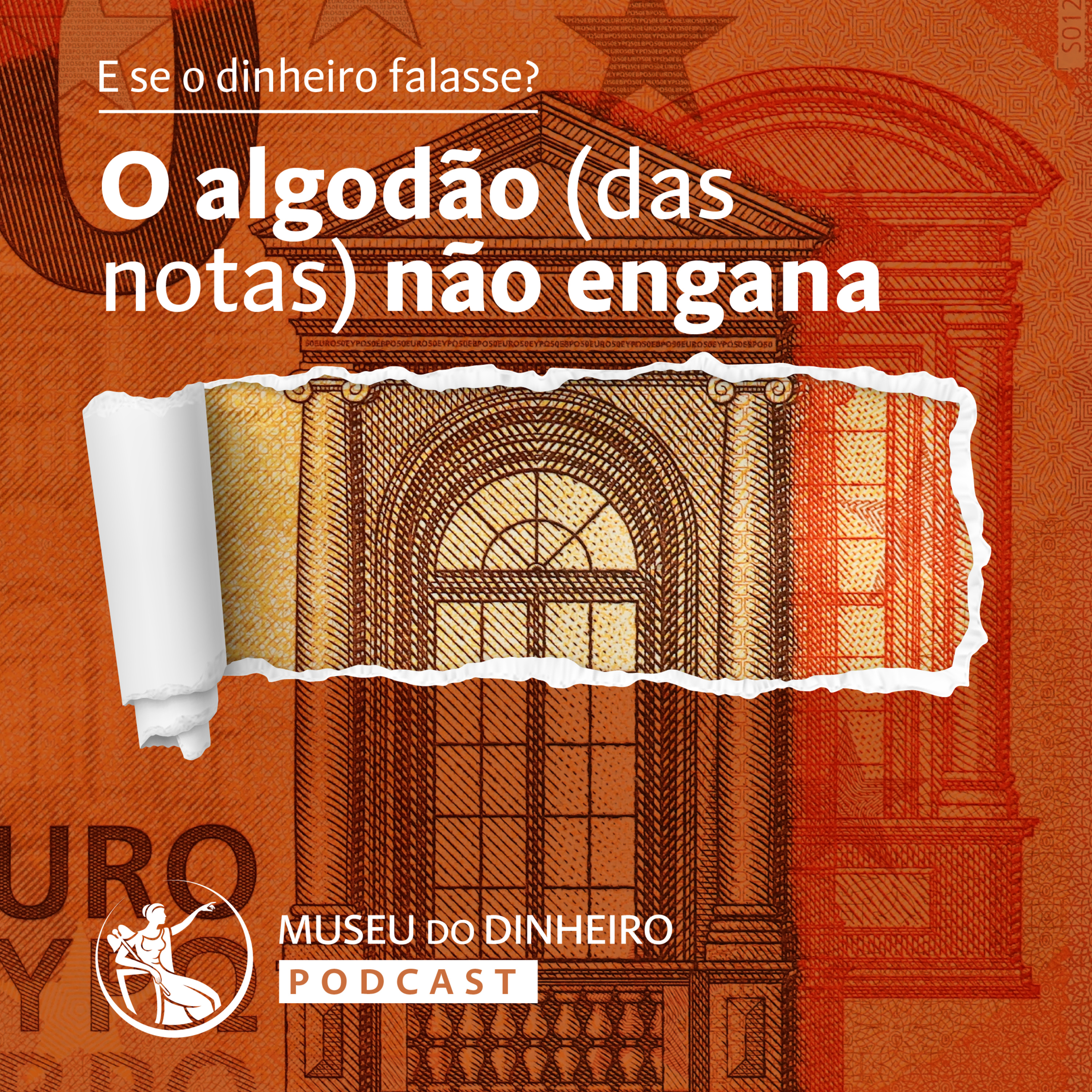 O algodão (das notas) não engana
