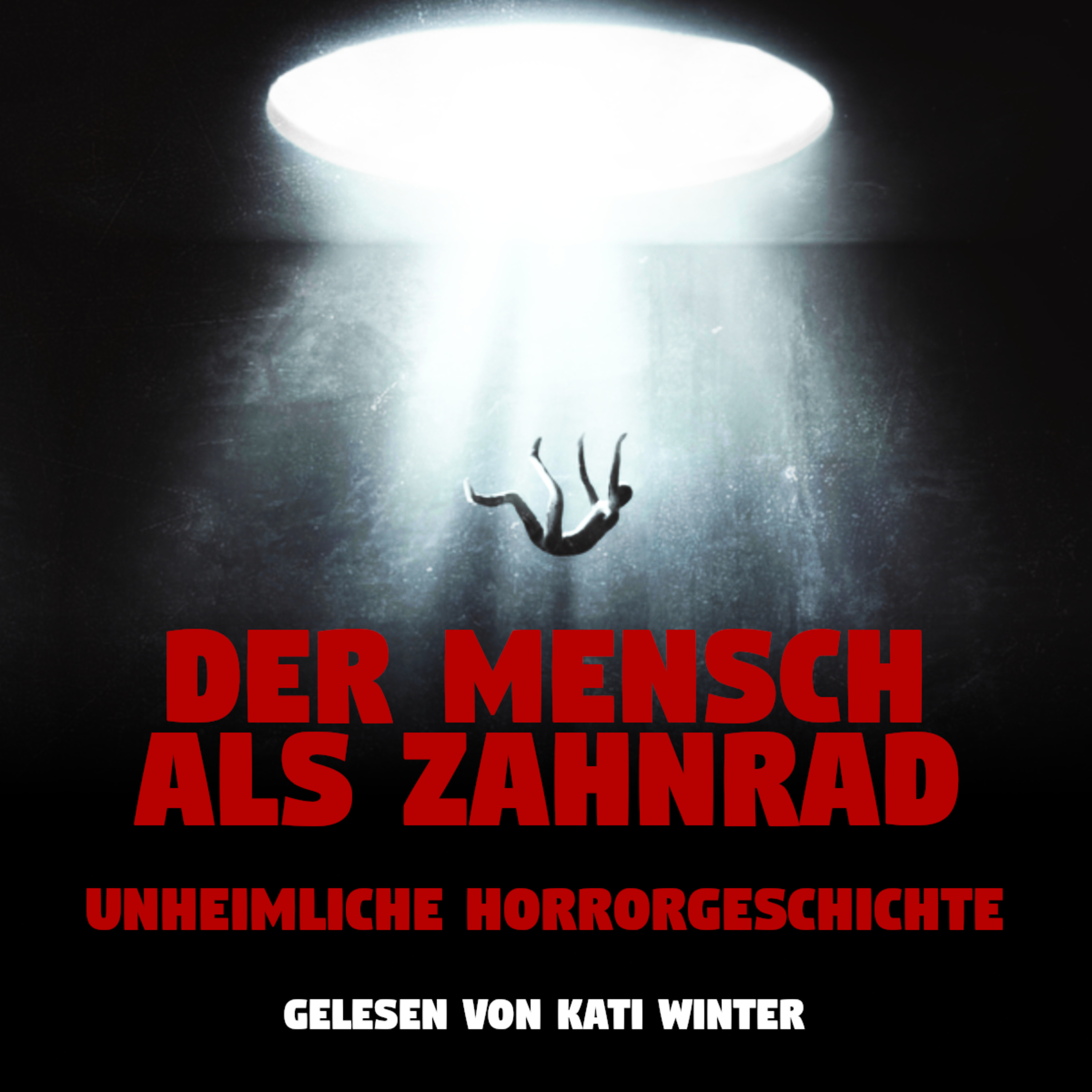 Der Mensch als Zahnrad | Horror Hörgeschichte zum Einschlafen | Hörbuch Horror | Creepypasta | Gruselgeschichte episode artwork