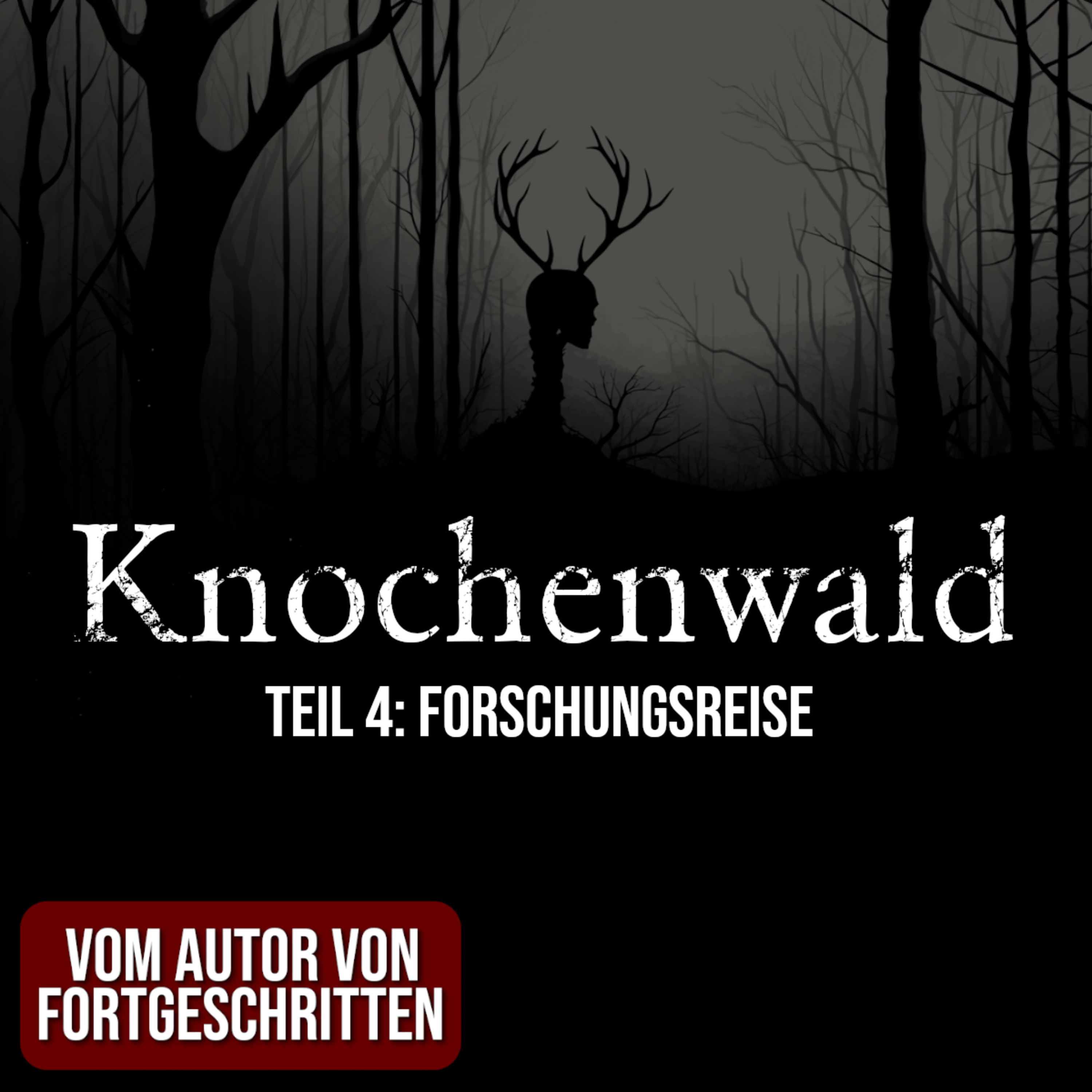 Knochenwald 04: Forschungsreise | Horror Hörgeschichte zum Einschlafen | Hörbuch Horror | Creepypasta | Gruselgeschichte episode artwork