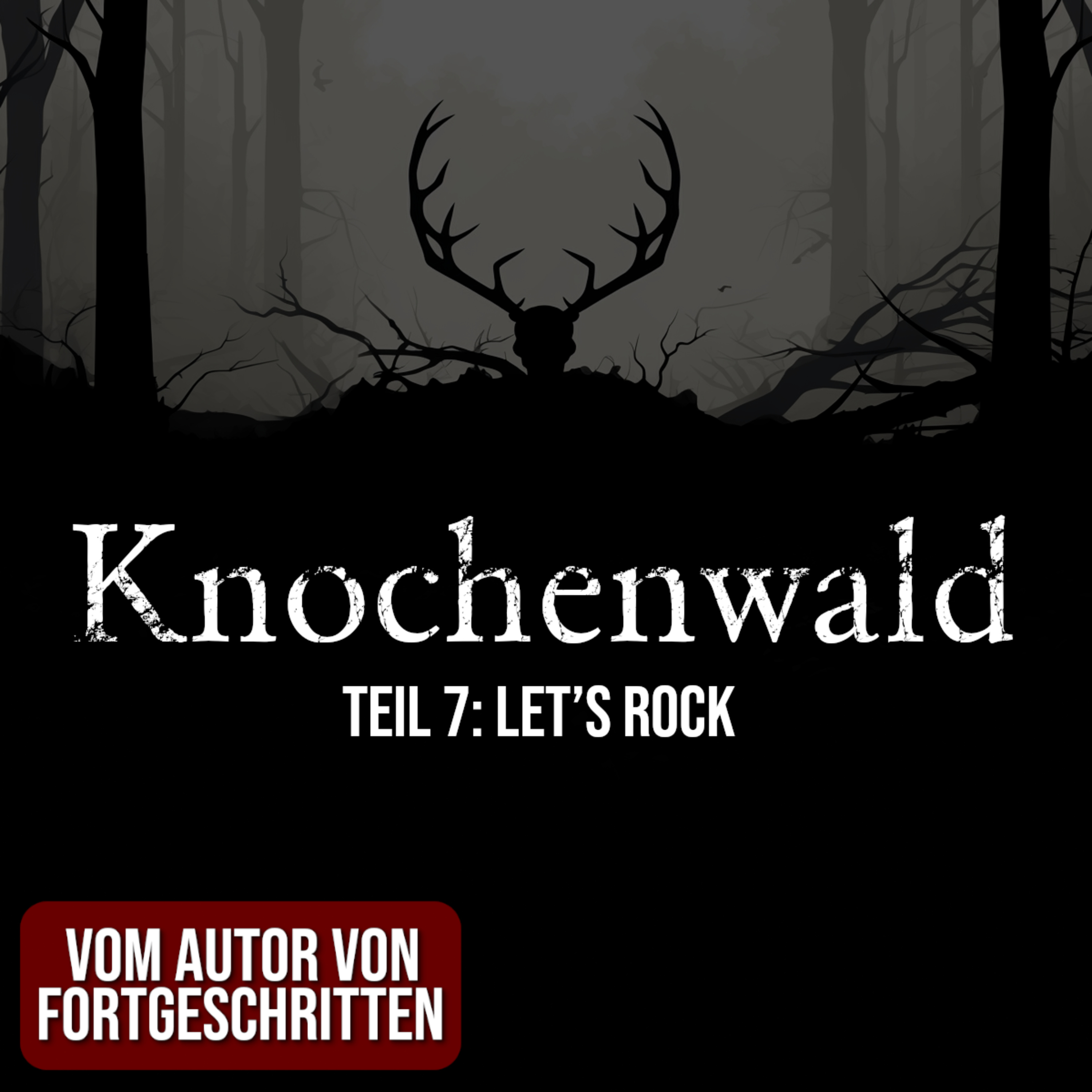 Knochenwald 07: Let’s rock | Horror Hörgeschichte zum Einschlafen | Hörbuch Horror | Creepypasta | Gruselgeschichte episode artwork