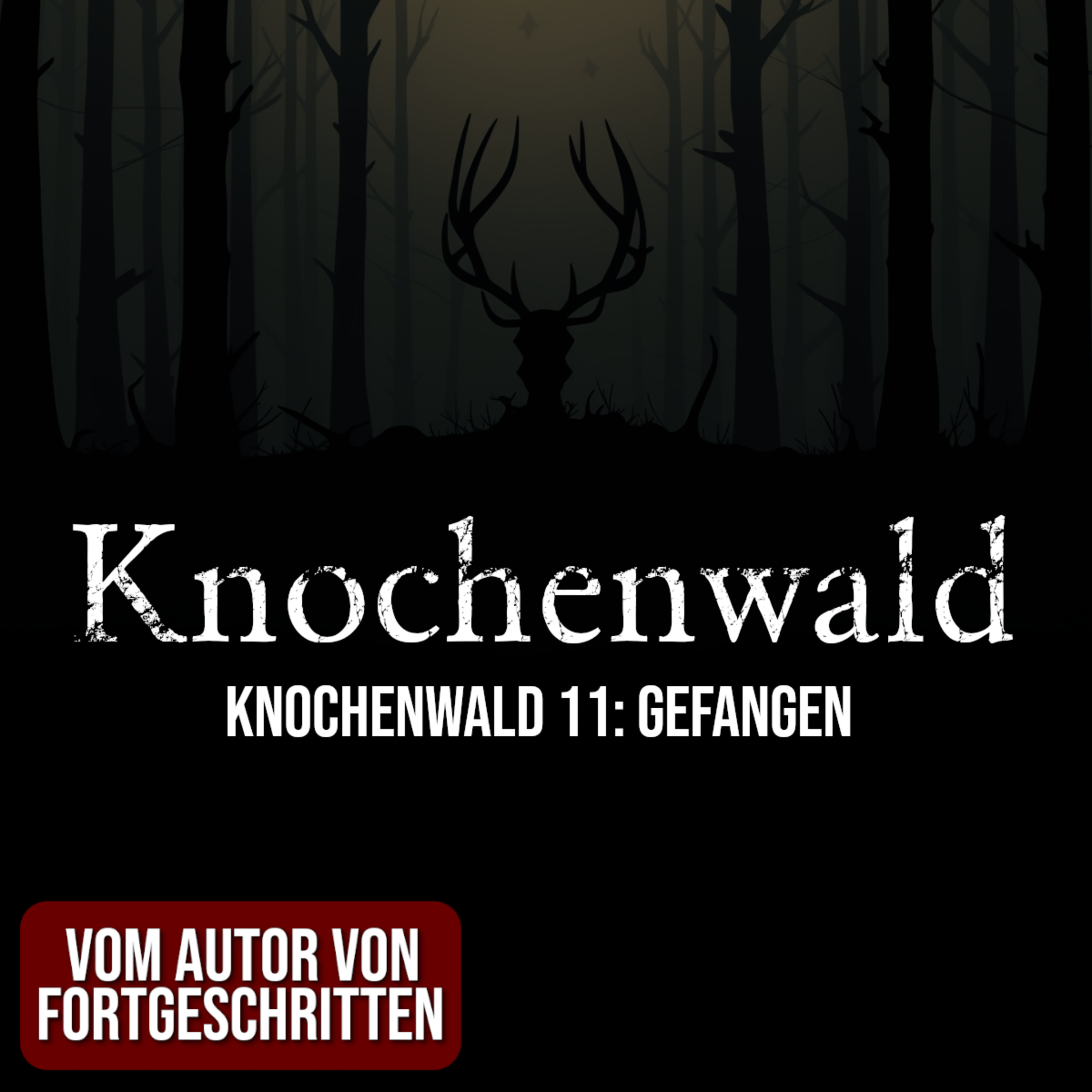 Knochenwald 11: Gefangen | Horror Hörgeschichte zum Einschlafen | Hörbuch Horror | Creepypasta | Gruselgeschichte