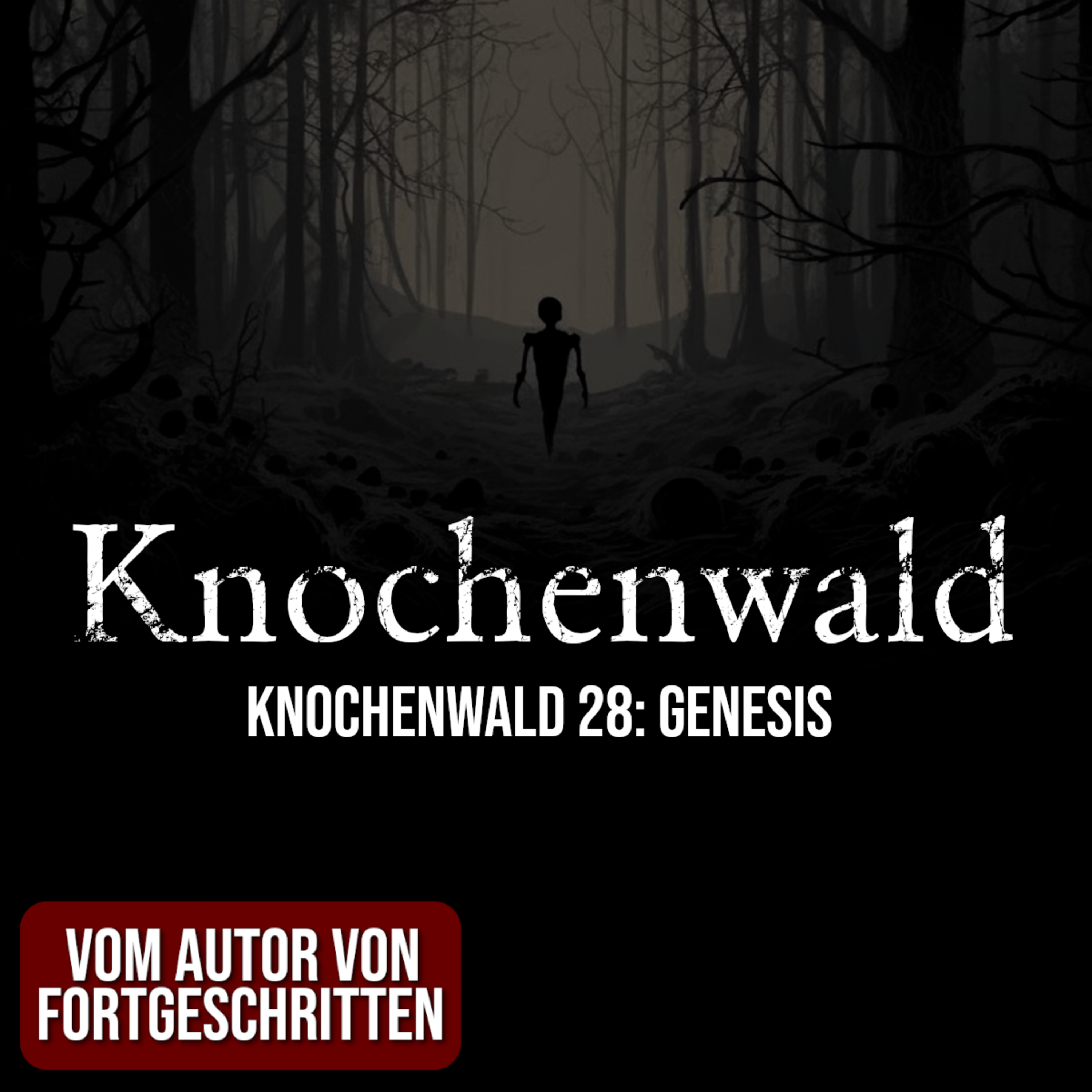 Knochenwald 28: Genesis | Horror Hörgeschichte zum Einschlafen | Hörbuch Horror | Creepypasta | Gruselgeschichte episode artwork