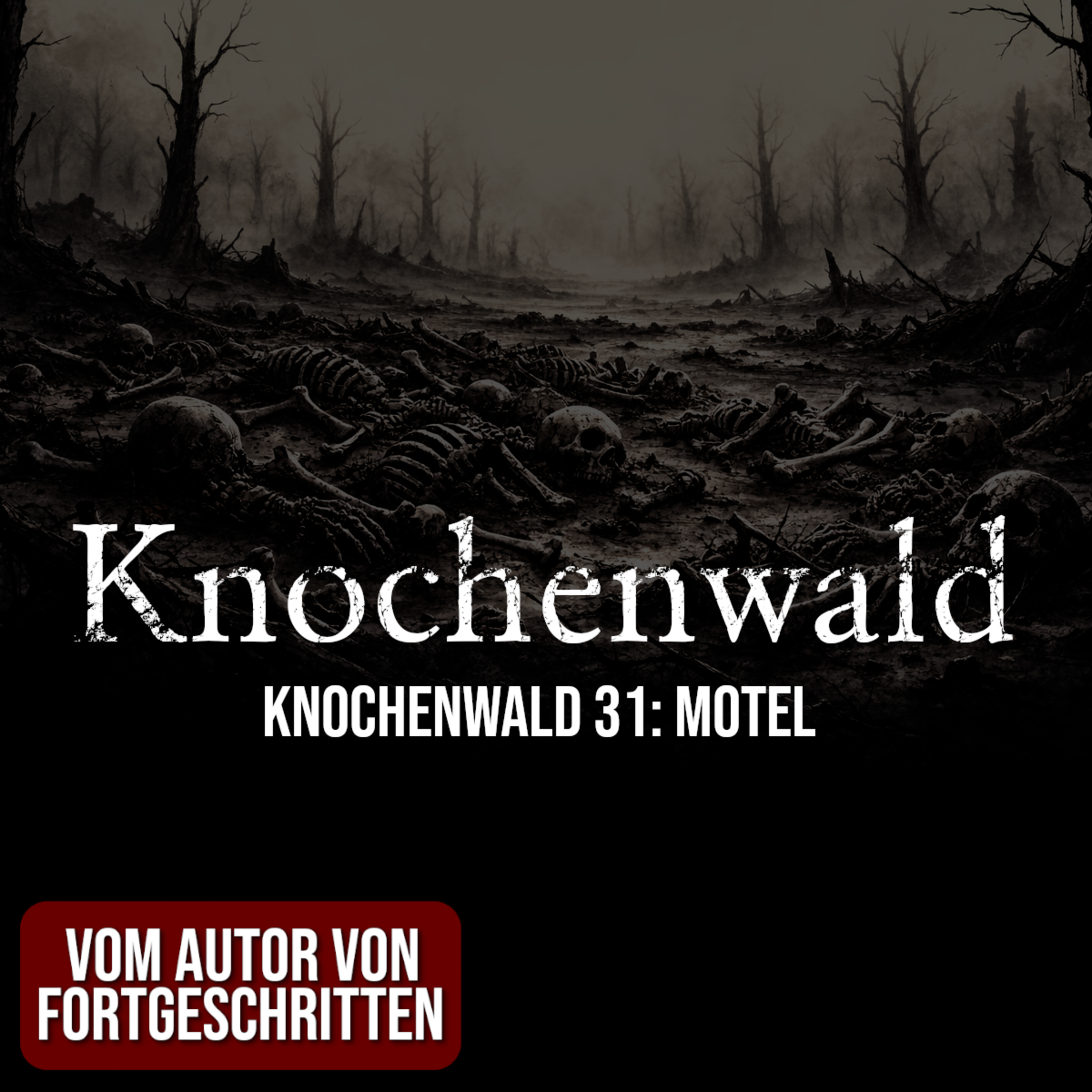 Knochenwald 31: Motel | Horror Hörgeschichte zum Einschlafen | Hörbuch Horror | Creepypasta | Gruselgeschichte episode artwork