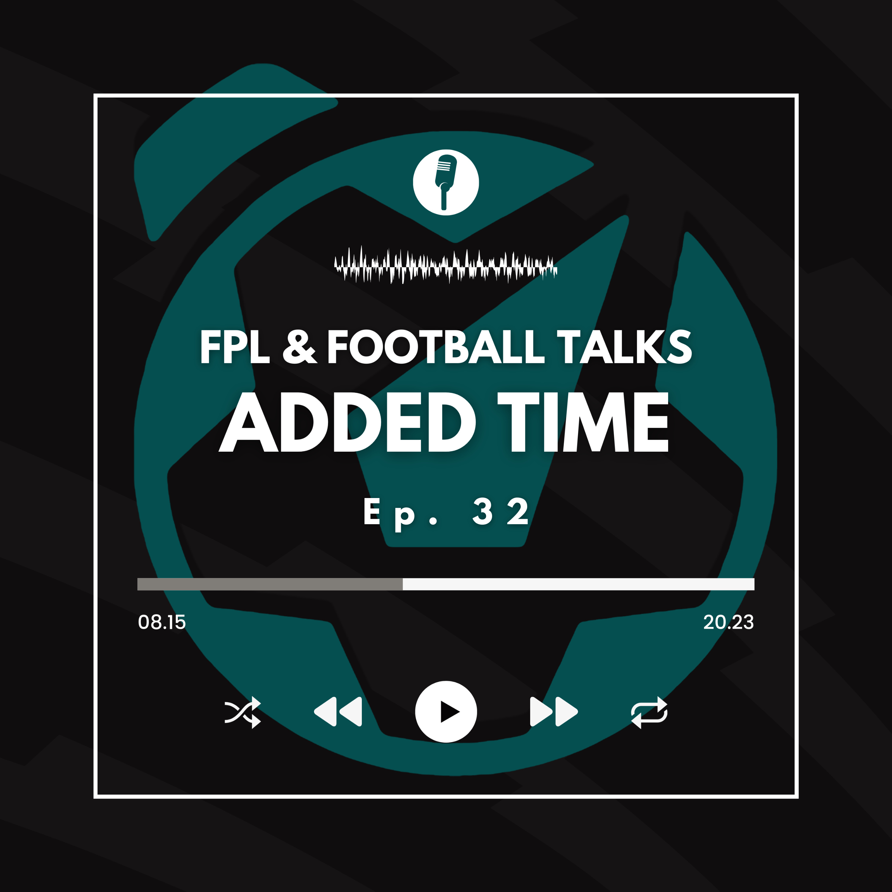 FPL GW32: Is it Time For SAKA OUT? Haaland Well Rested Hatrick? | Added Time FPL Tips (Ep. 32) episode artwork