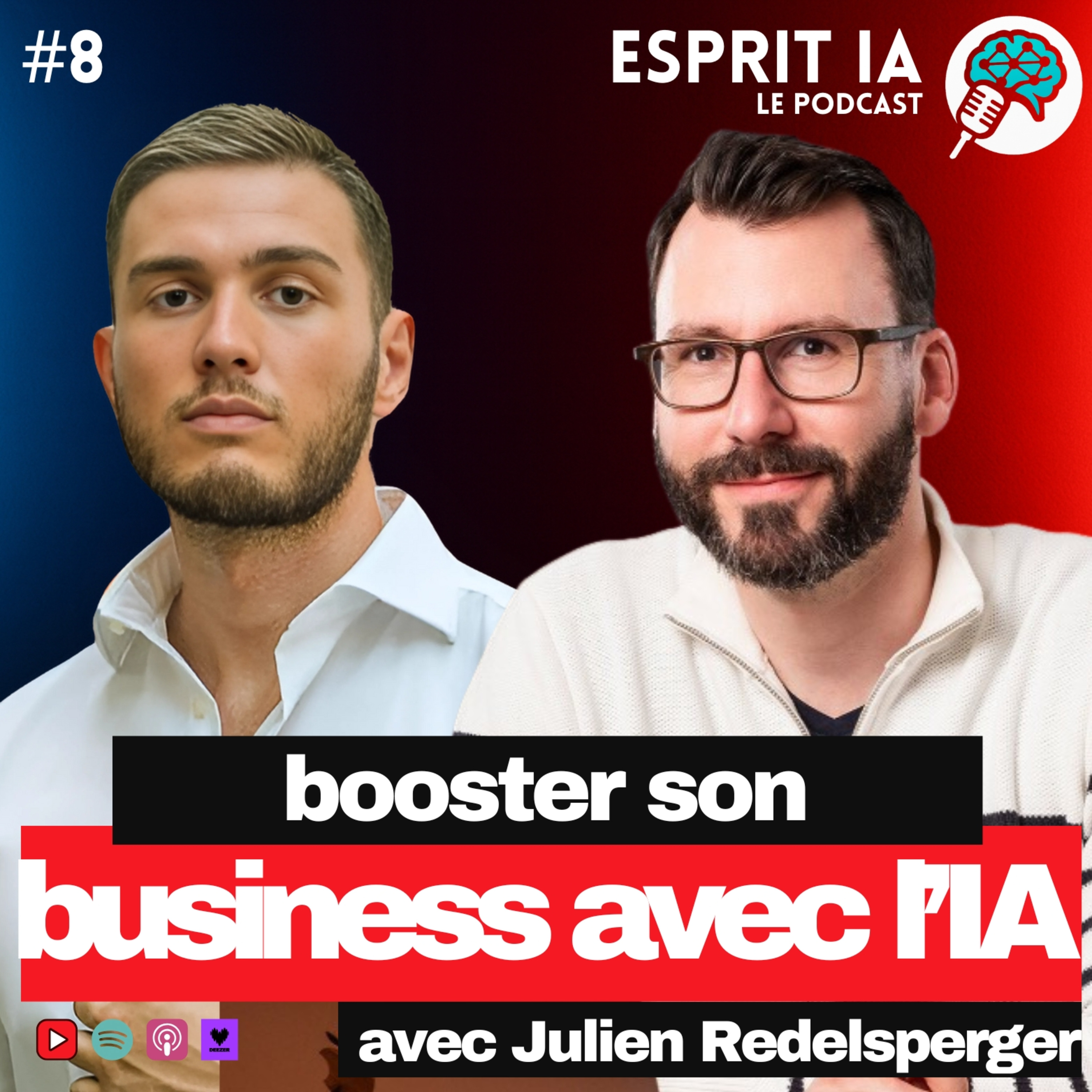#8 BOOSTER SON BUSINESS AVEC L'IA - Esprit IA avec Julien Redelsperger episode artwork