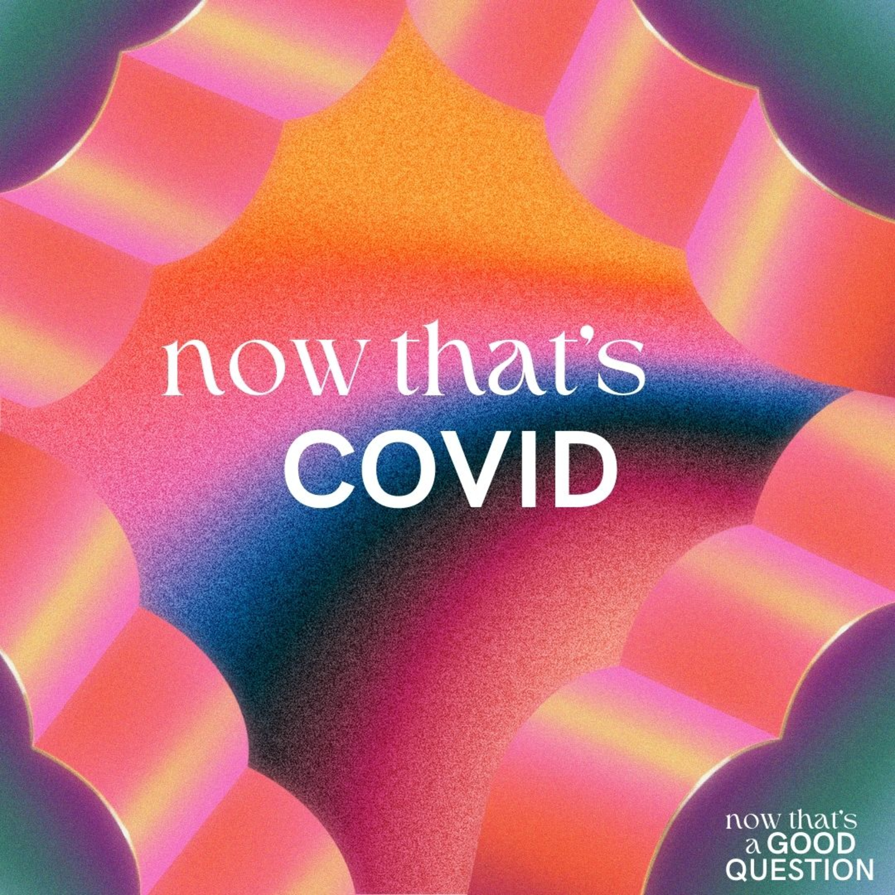 Episode 9: Now That's COVID episode artwork