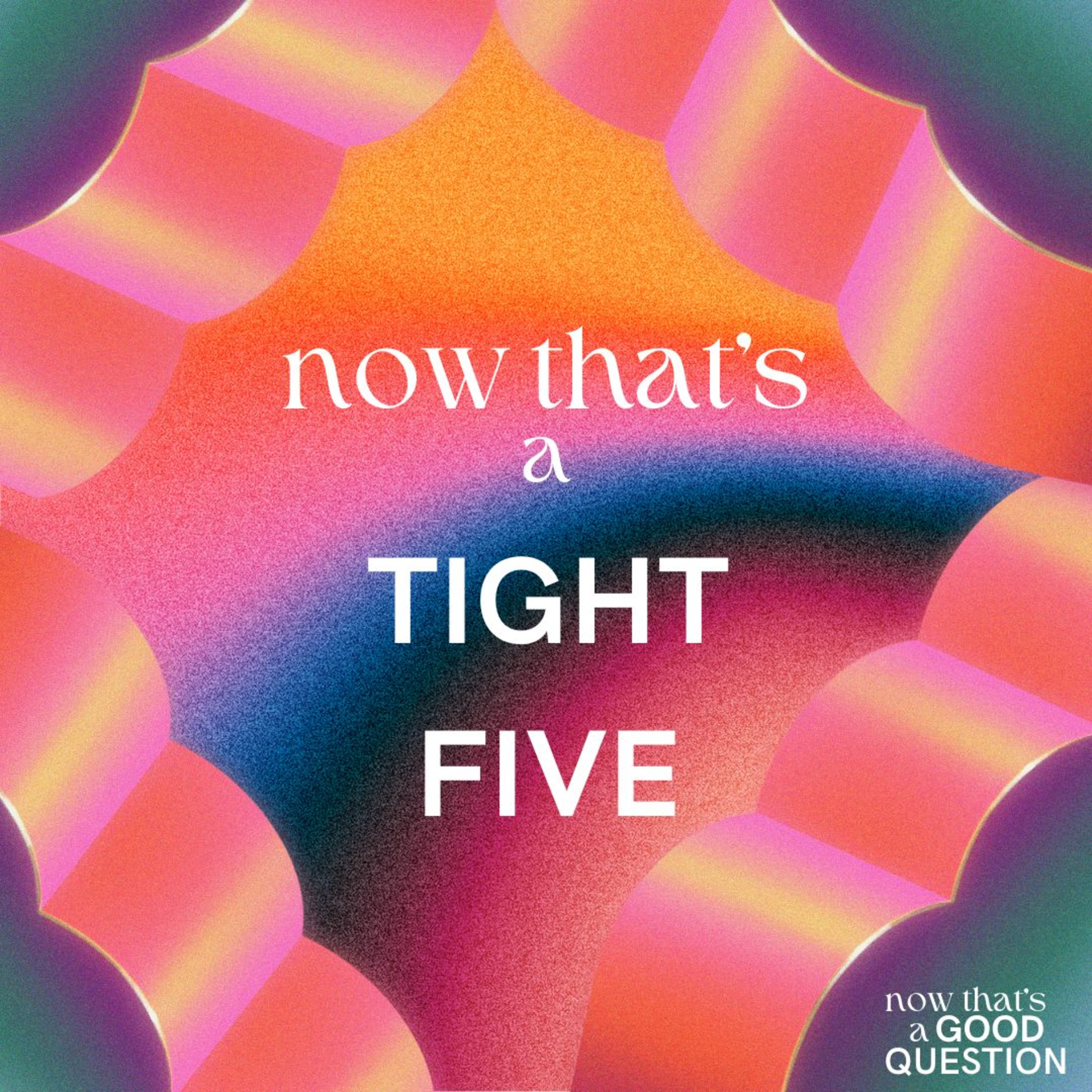 Episode 19: Now That's a Tight Five episode artwork