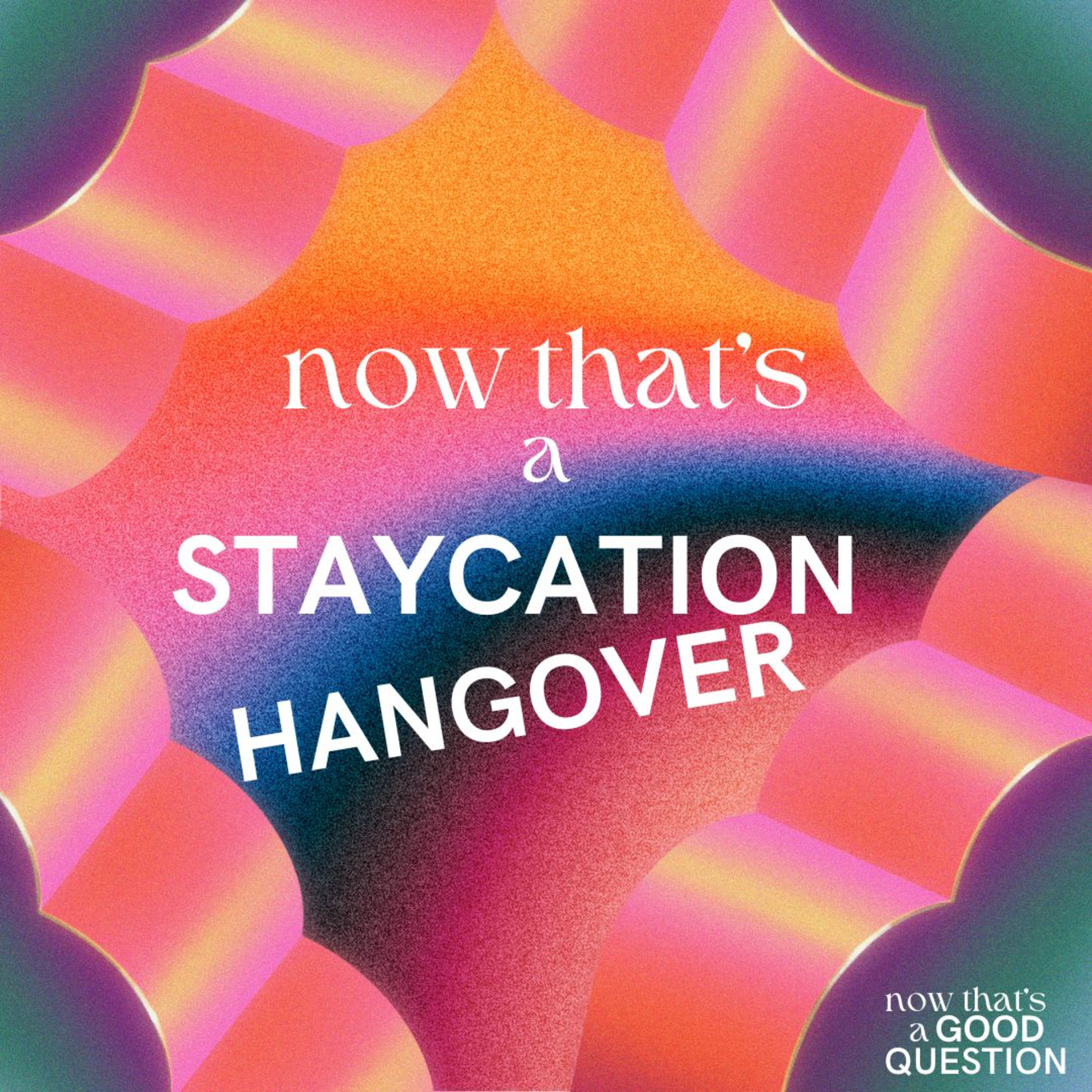 Episode 23: Now That's a Staycation Hangover episode artwork