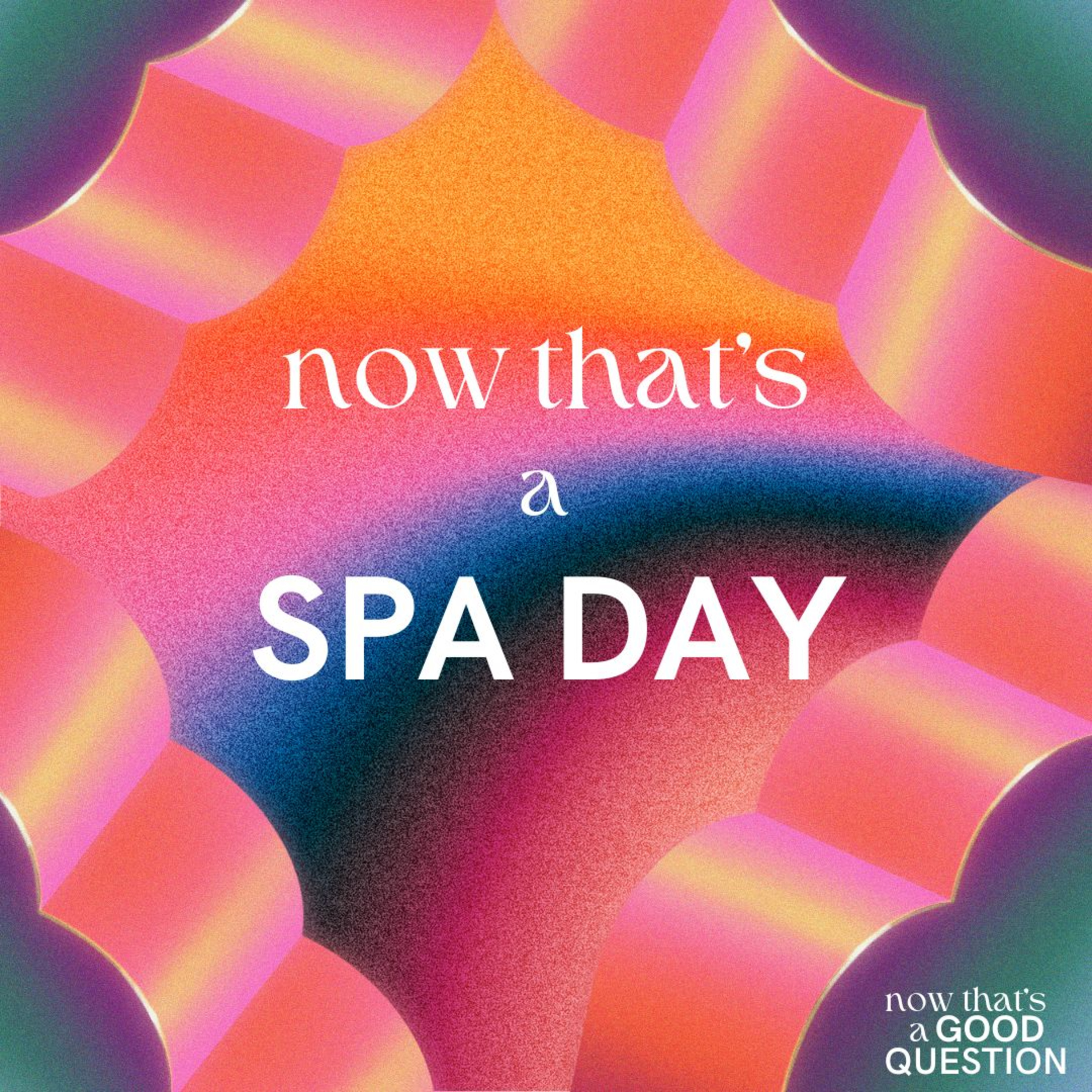 Episode 26: Now That's a Spa Day episode artwork