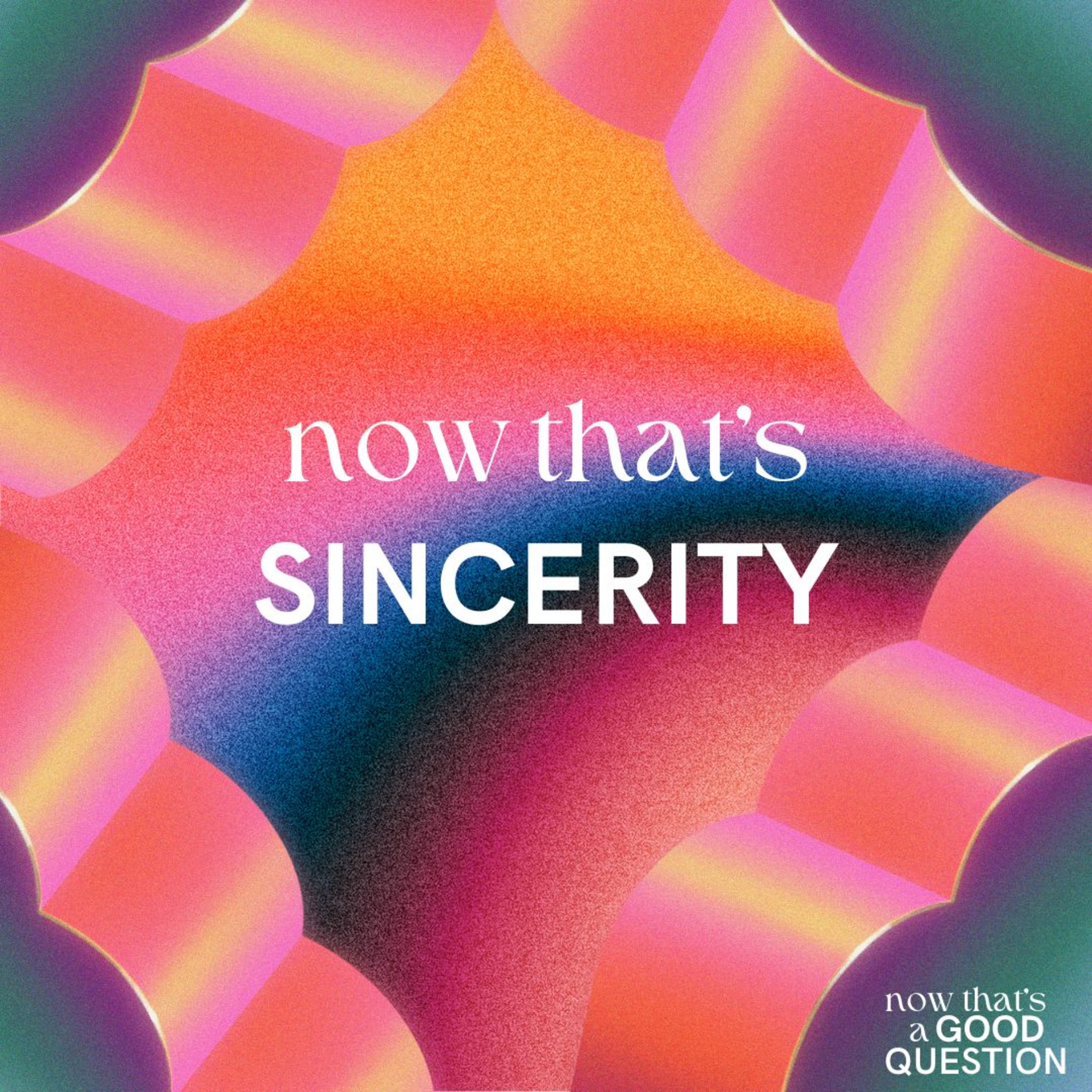Episode 29: Now That's Sincerity episode artwork