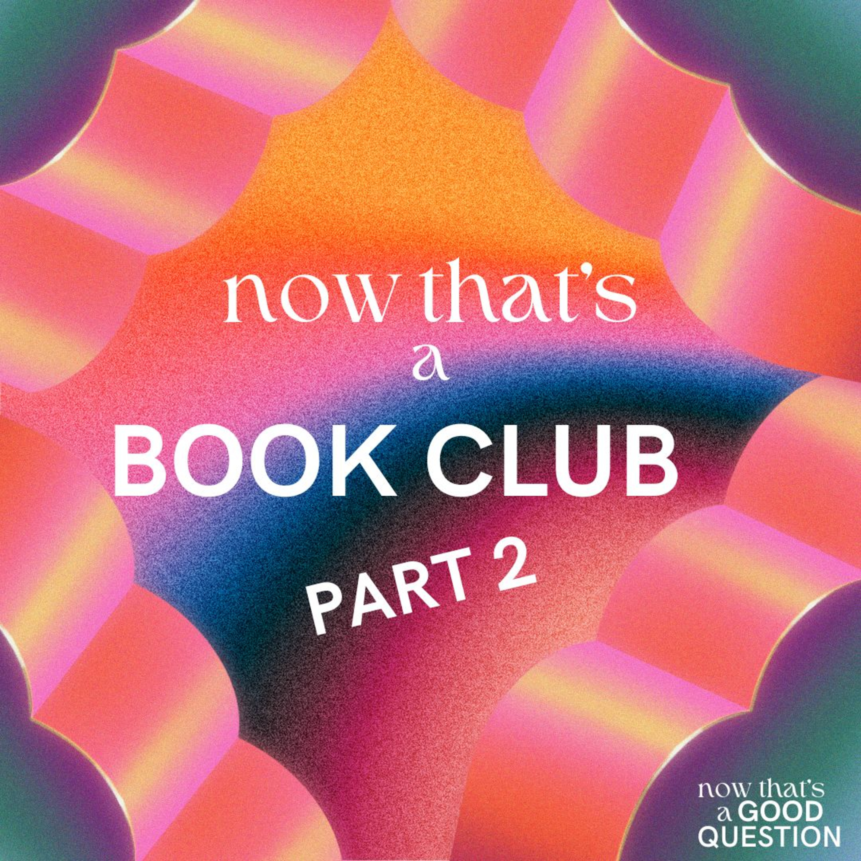 Episode 30: Now That's a Bookclub, Part 2 episode artwork