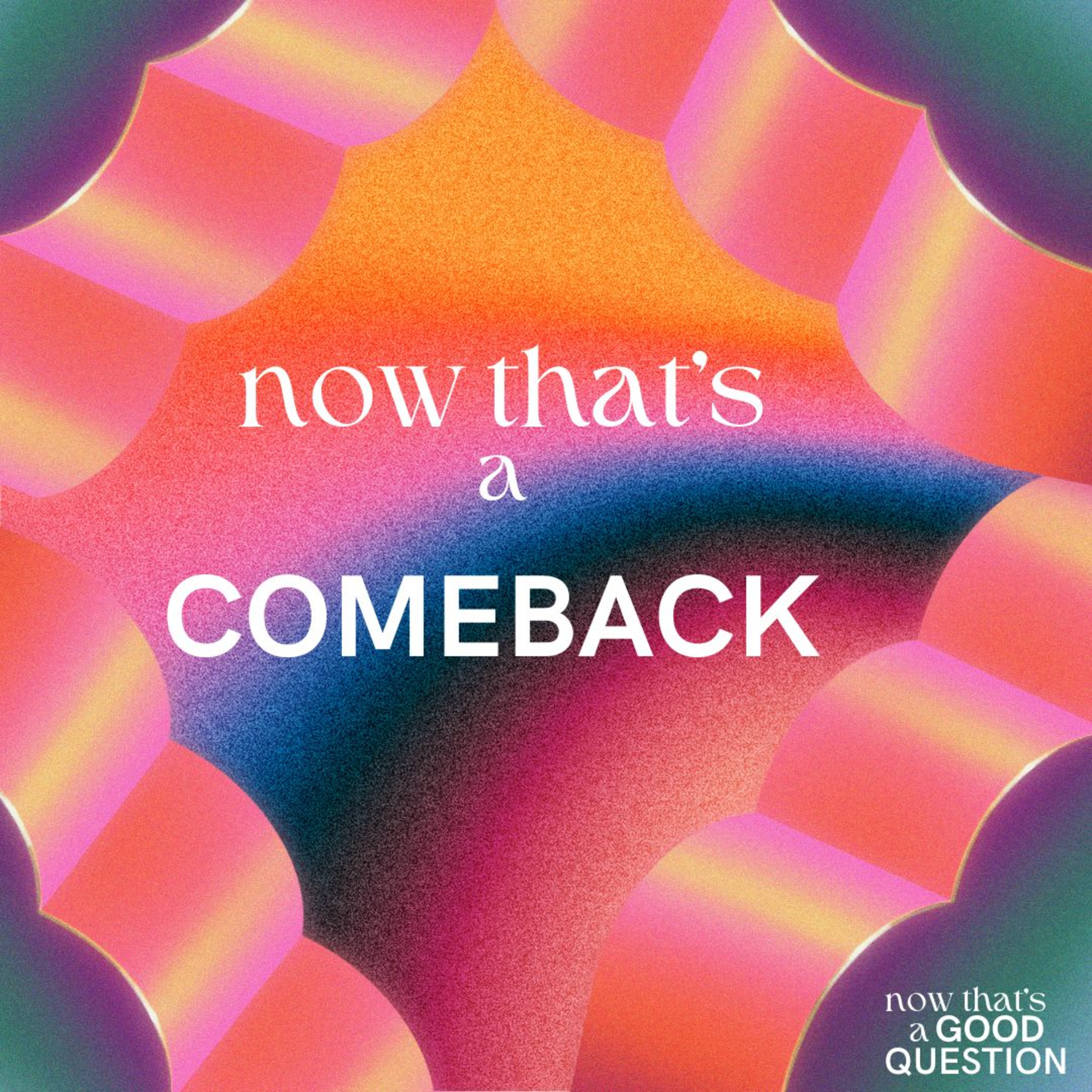 Episode 31: Now That's a Comeback episode artwork