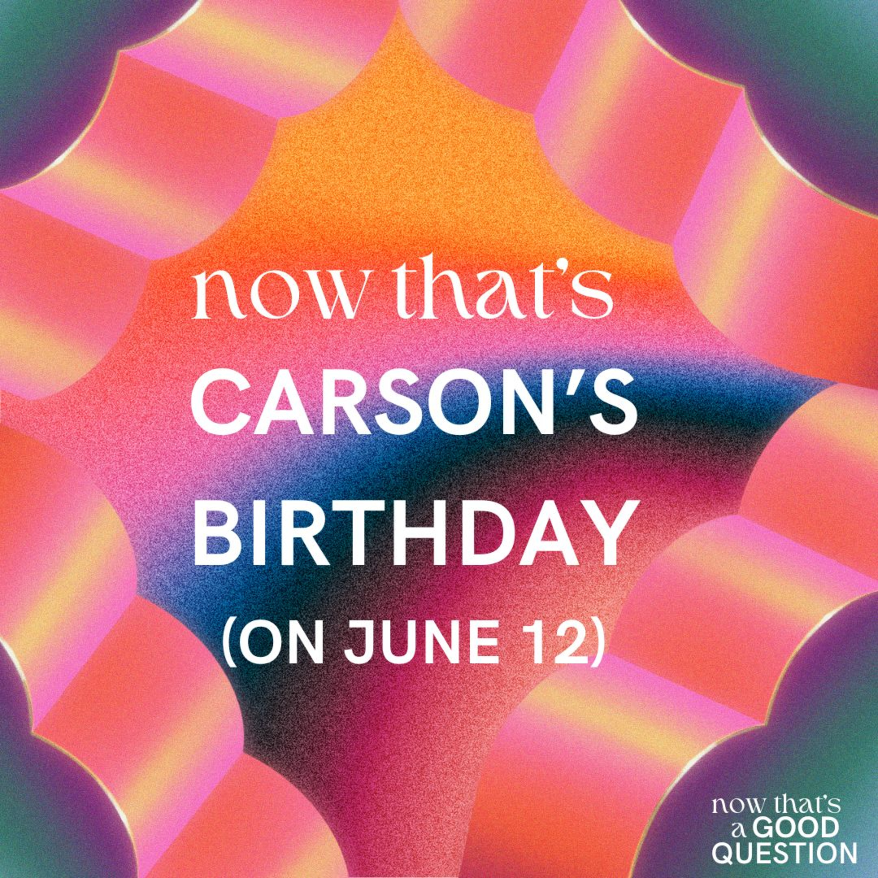 Episode 36: Now That's Carson's Birthday episode artwork