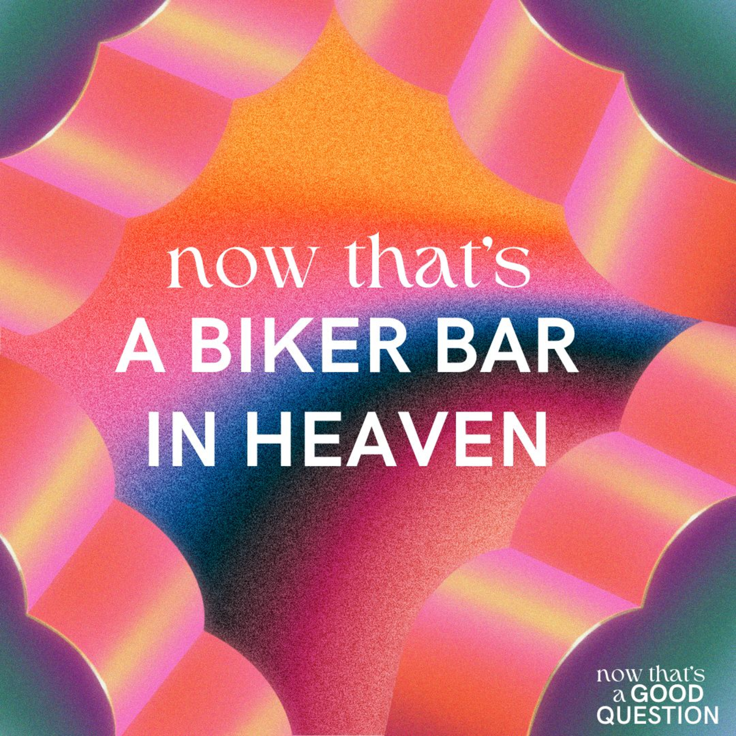Episode 38: Now That's a Bike Bar in Heaven episode artwork
