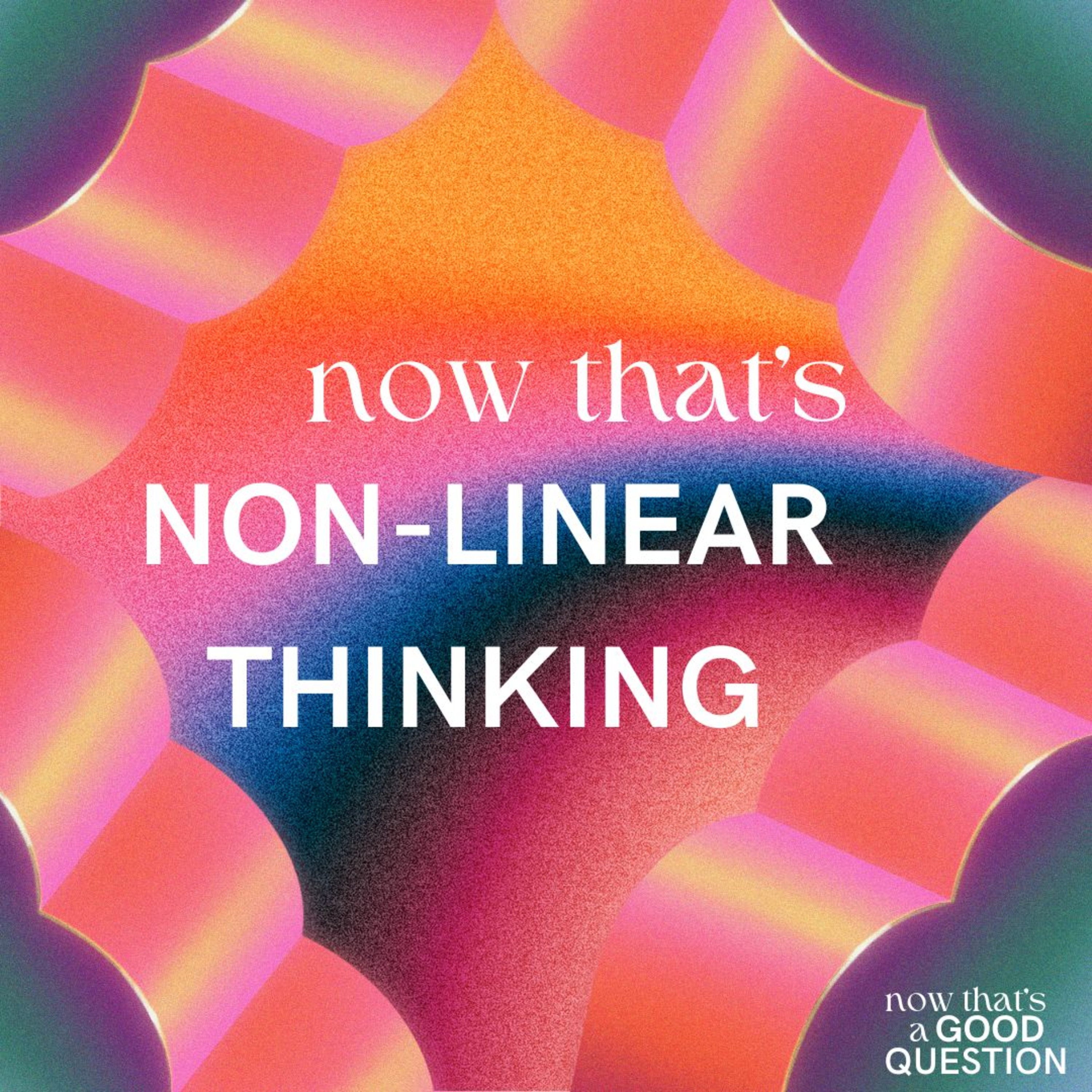 Episode 55: Now That’s Non-Linear Thinking  episode artwork