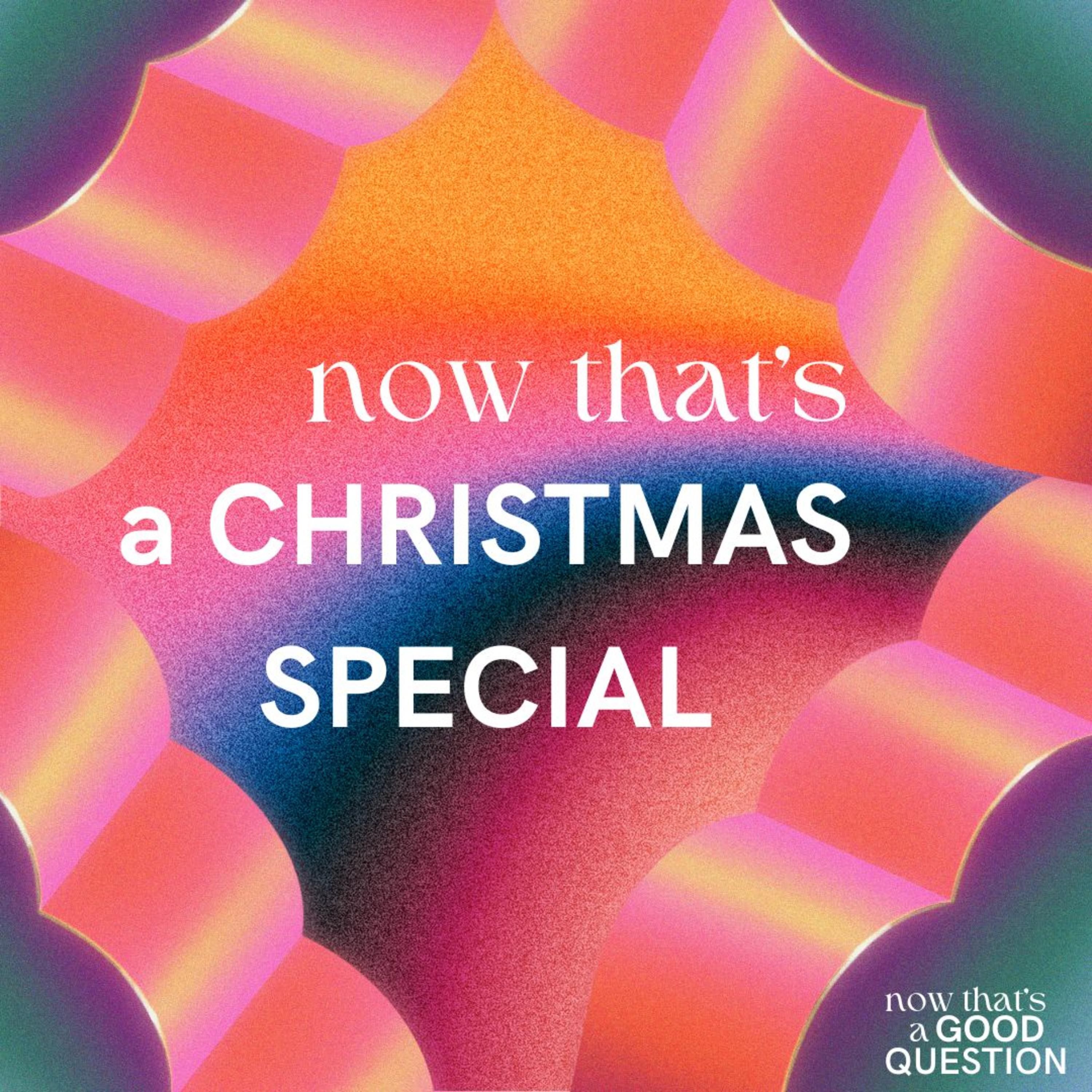 Episode 56: Now That’s a Christmas Special  episode artwork