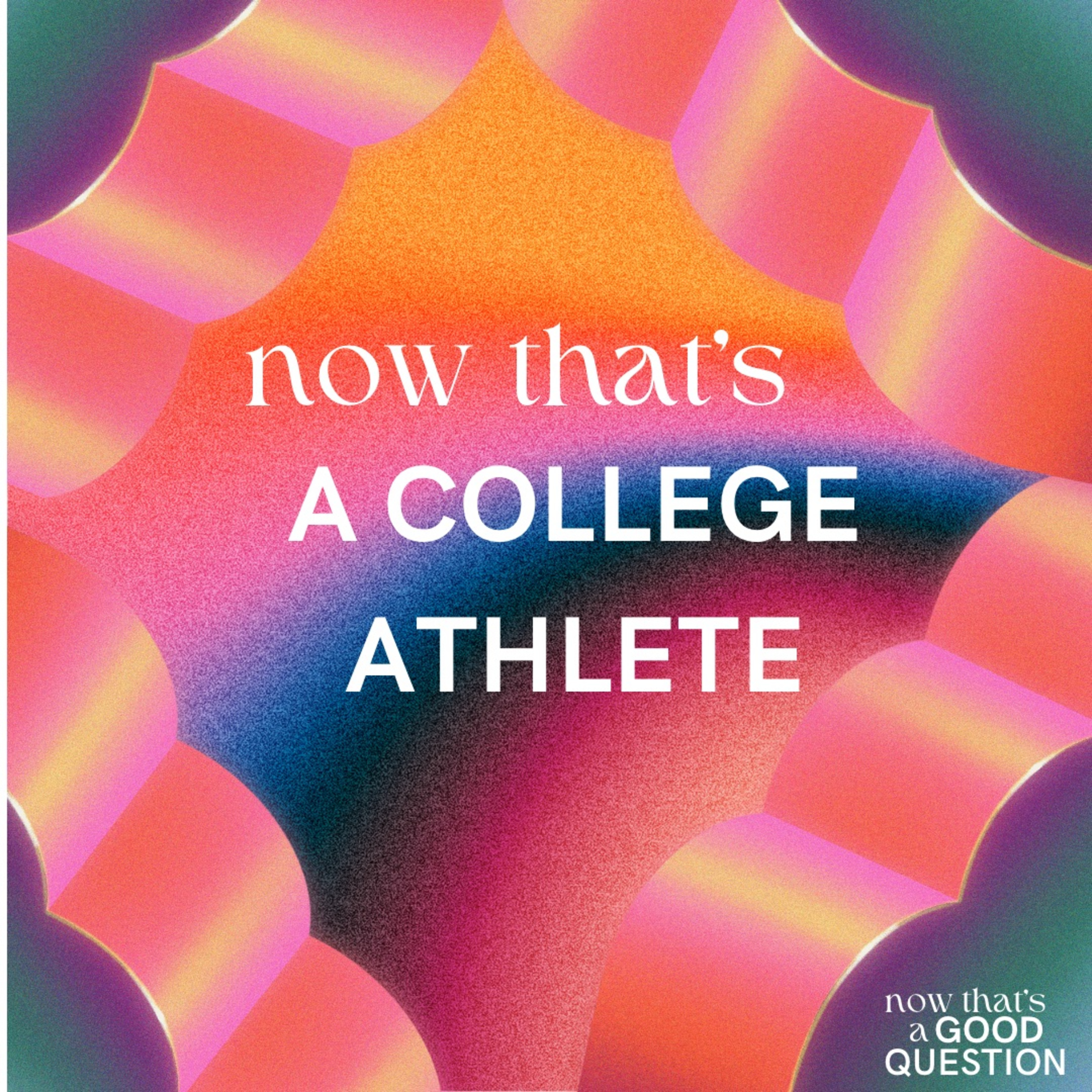 NTAGQ: Now That's A College Athlete episode artwork