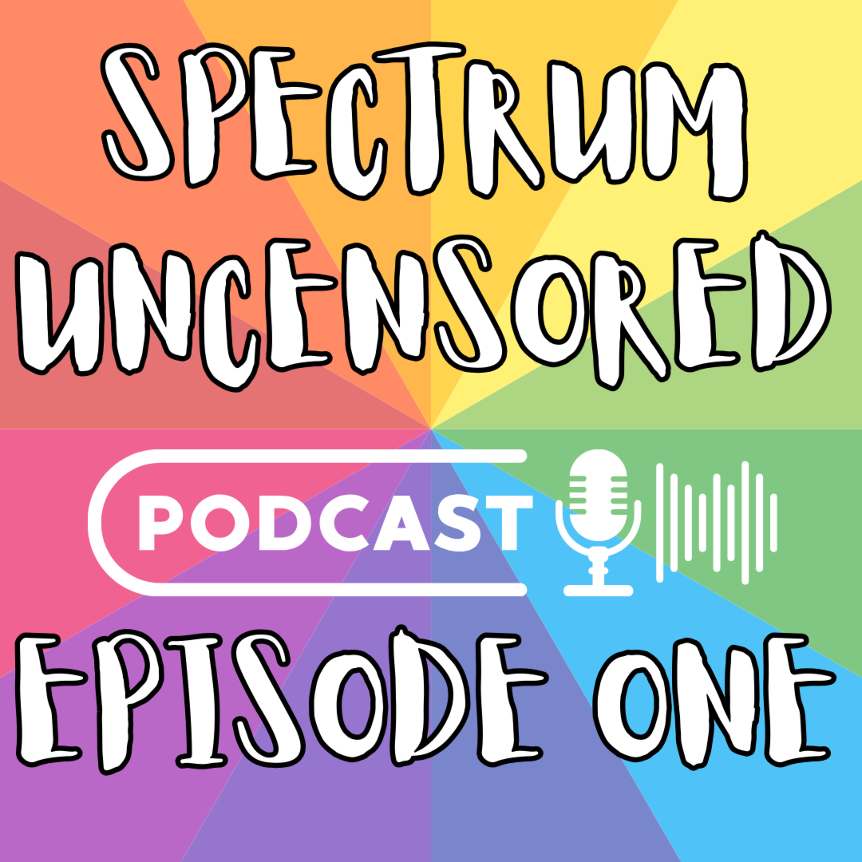 Spectrum Uncensored - Episode One - Meet The Host (Audio Only) episode artwork