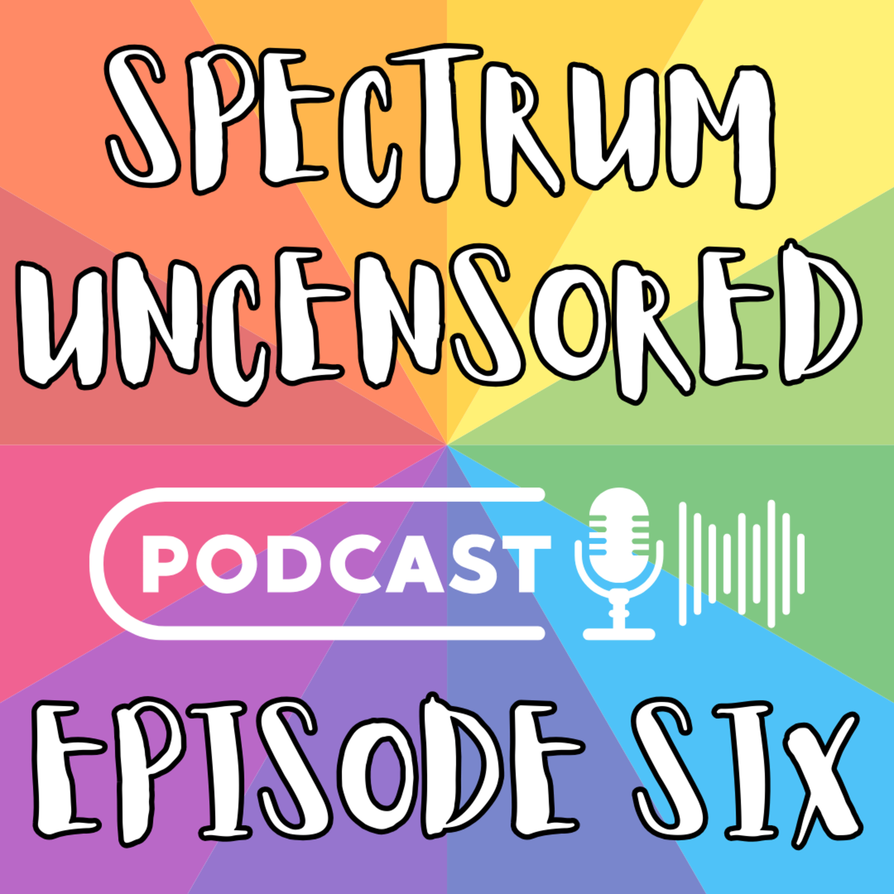 Spectrum Uncensored - Episode Six - "Akita" - ND Adult - Autistic with Dyscalculia, Sensory Processing Disorder and Dissociative Disorder (Video) episode artwork