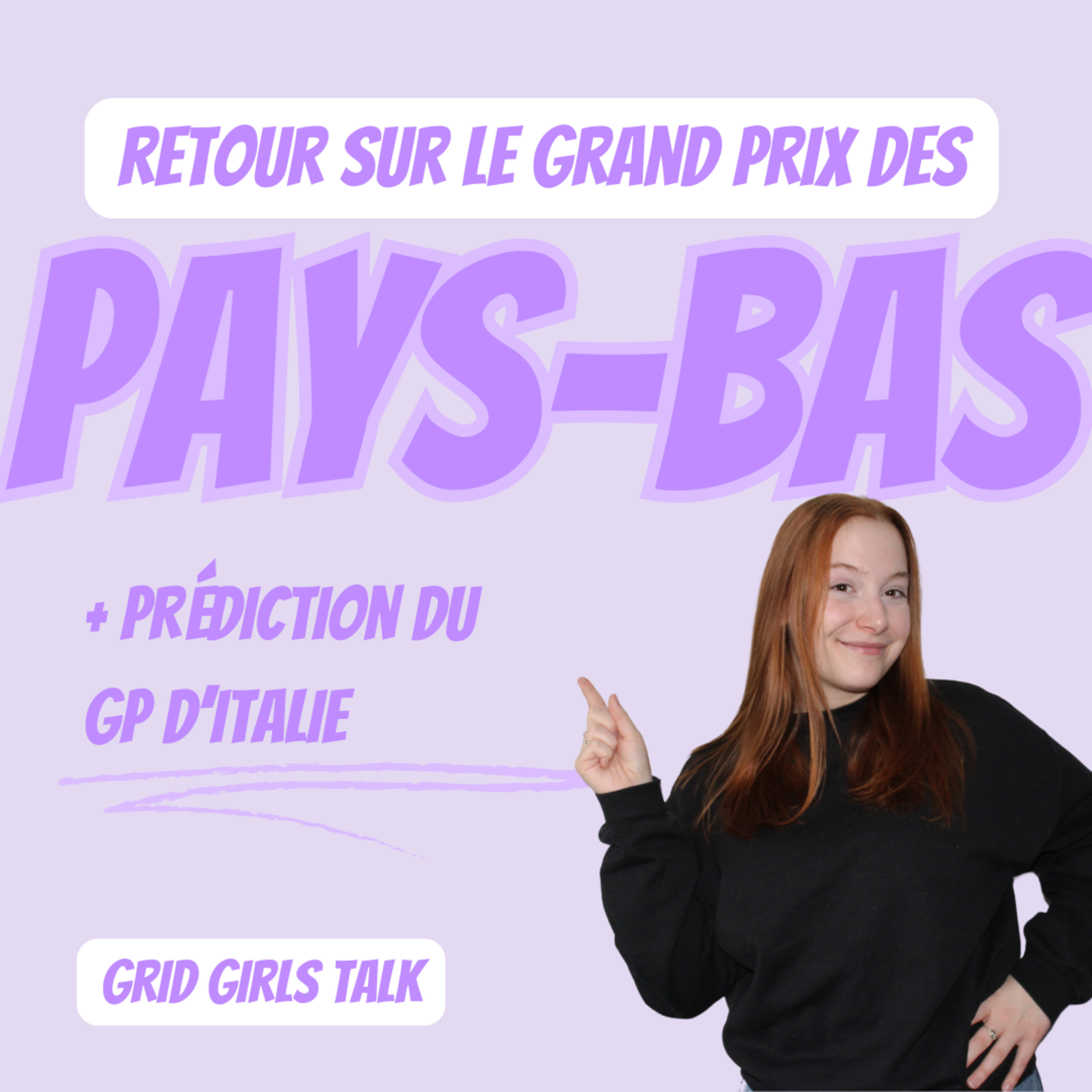 Episode 97 - Retour sur le GP des PaYs-Bas + Prédictions du GP de Monza | GRID GIRLS TALK PODCAST episode artwork
