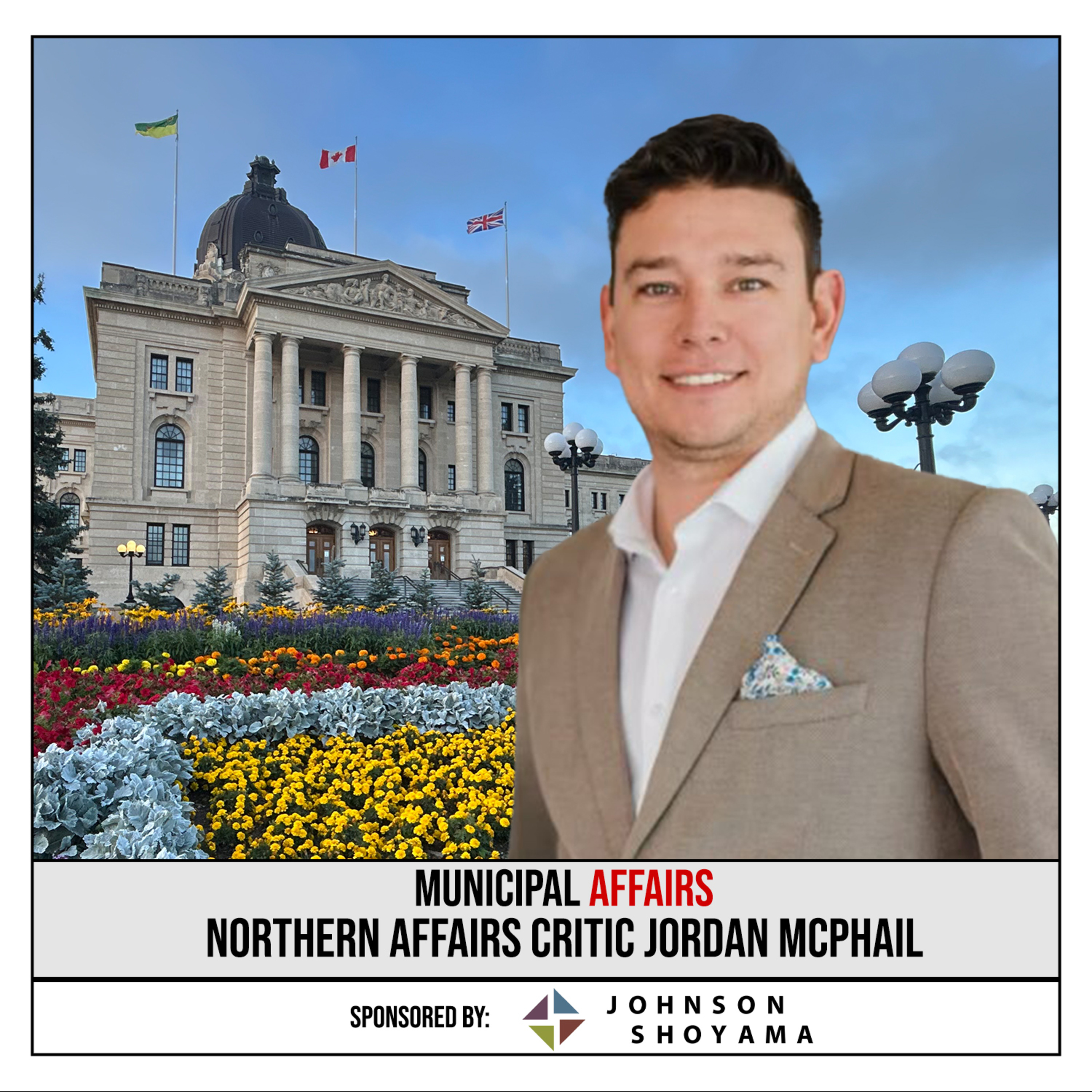 Saskatchewan NDP Northern Affairs Shadow Minister Jordan McPhail episode artwork