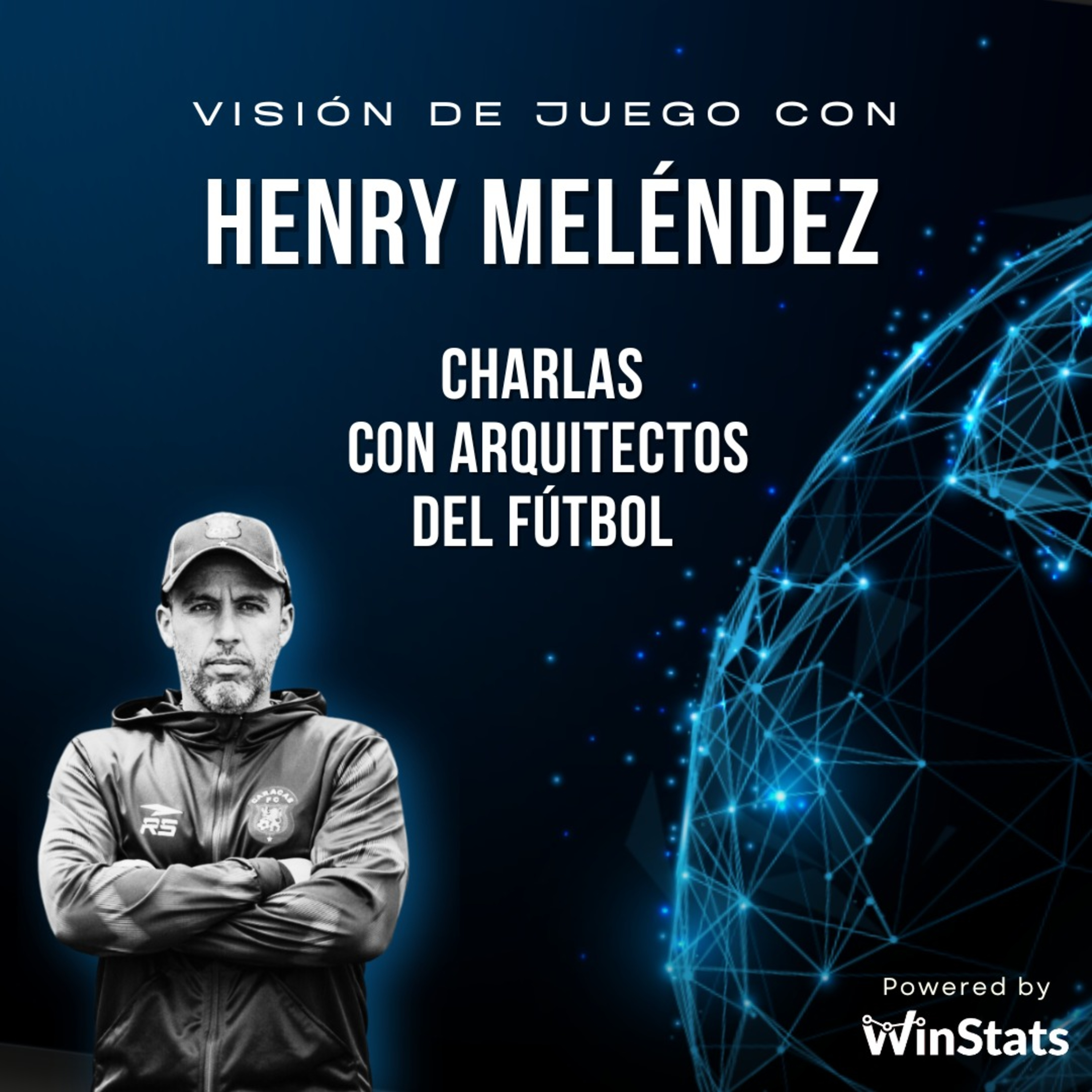 Visión de Juego: Charlas con Arquitectos del Fútbol