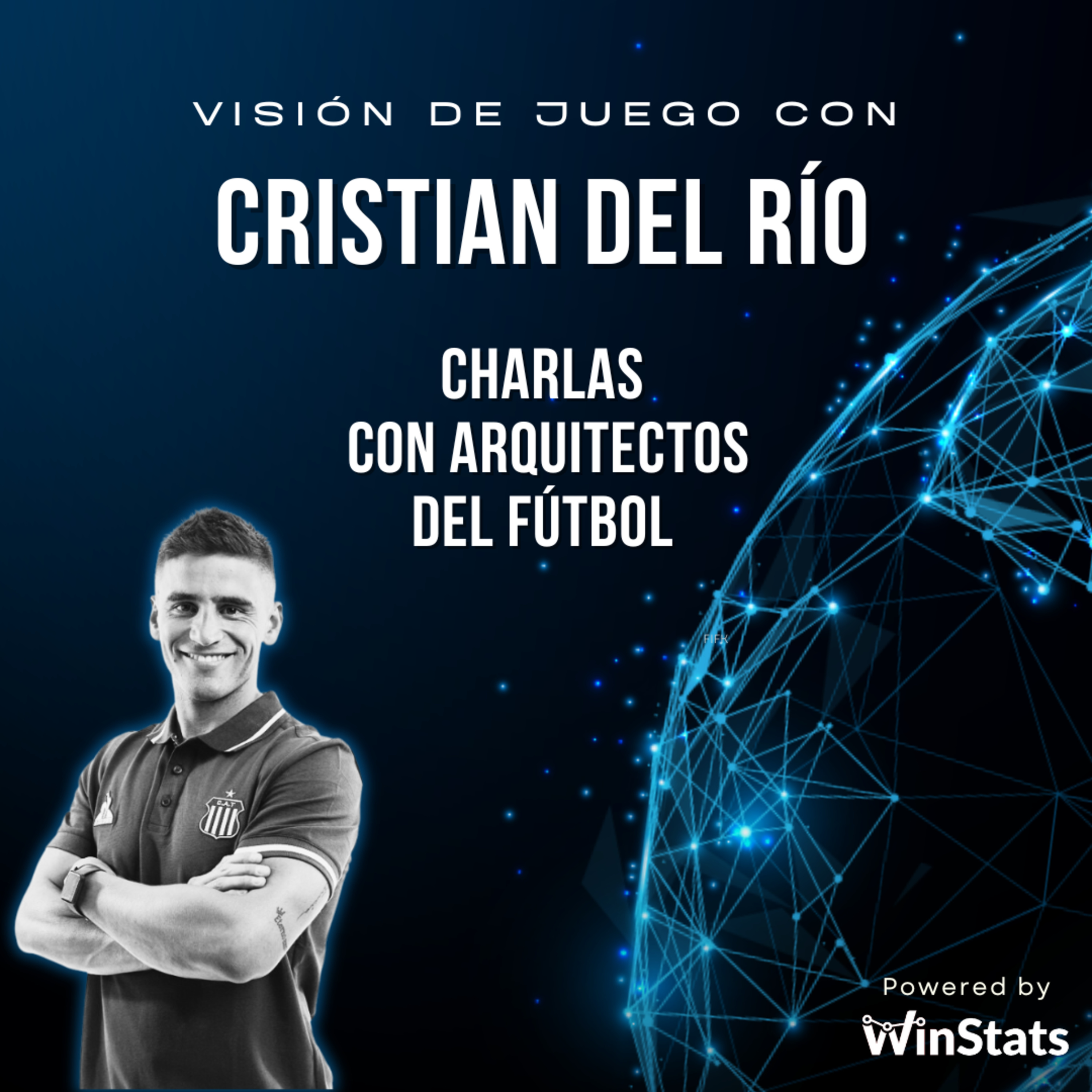 Visión de Juego: Charlas con Arquitectos del Fútbol