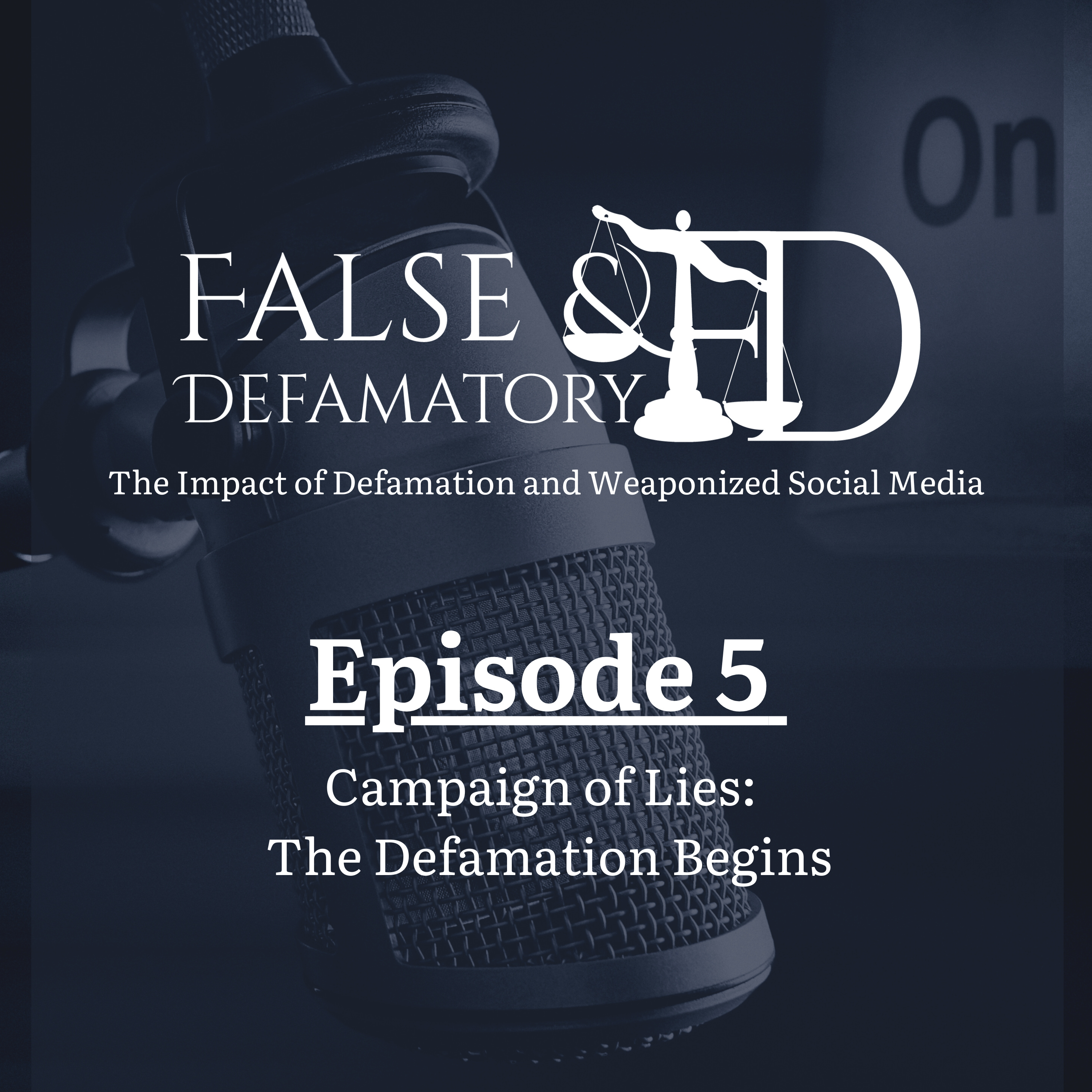 False And Defamatory | The Impact of Defamation and Weaponized Social Media