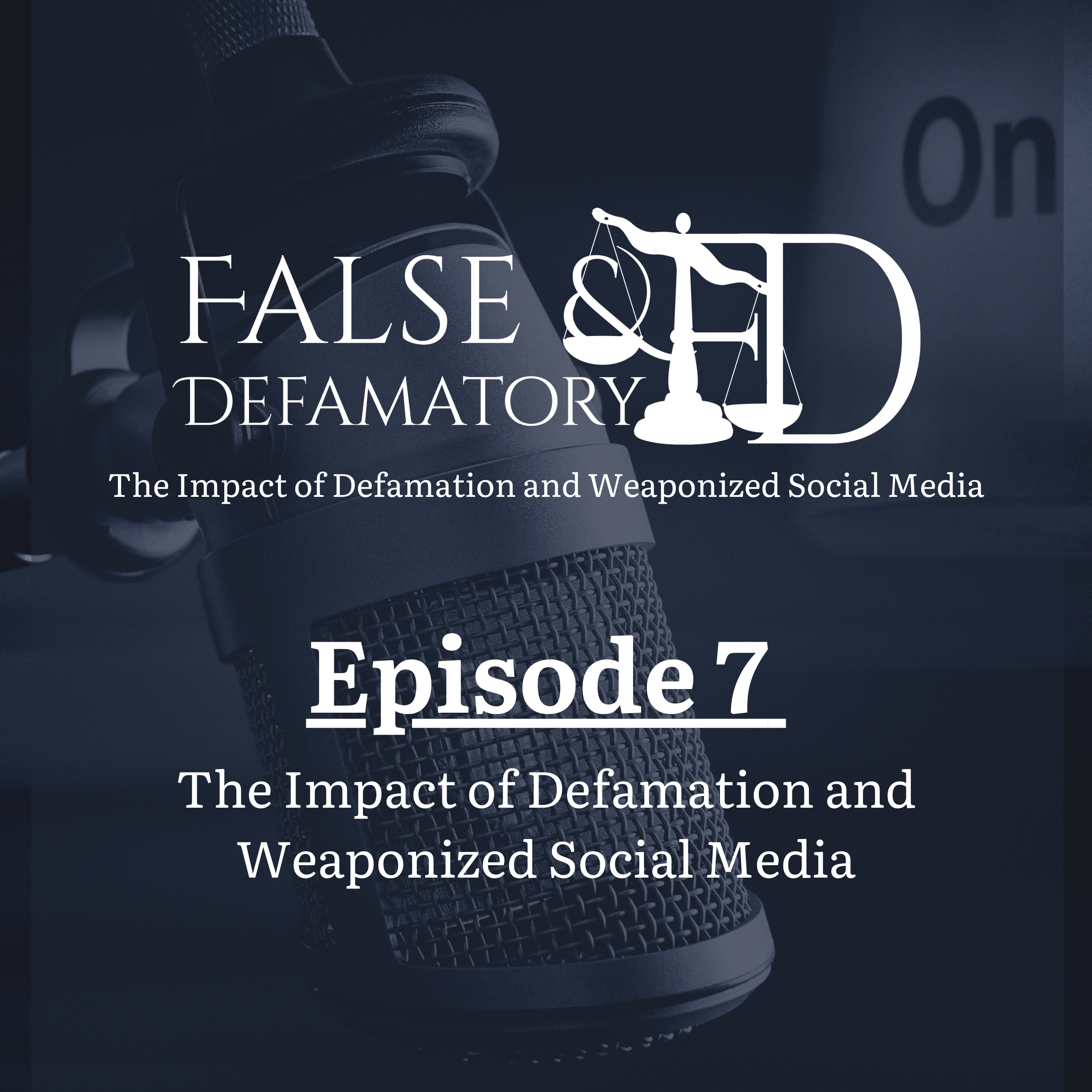 False And Defamatory | The Impact of Defamation and Weaponized Social Media