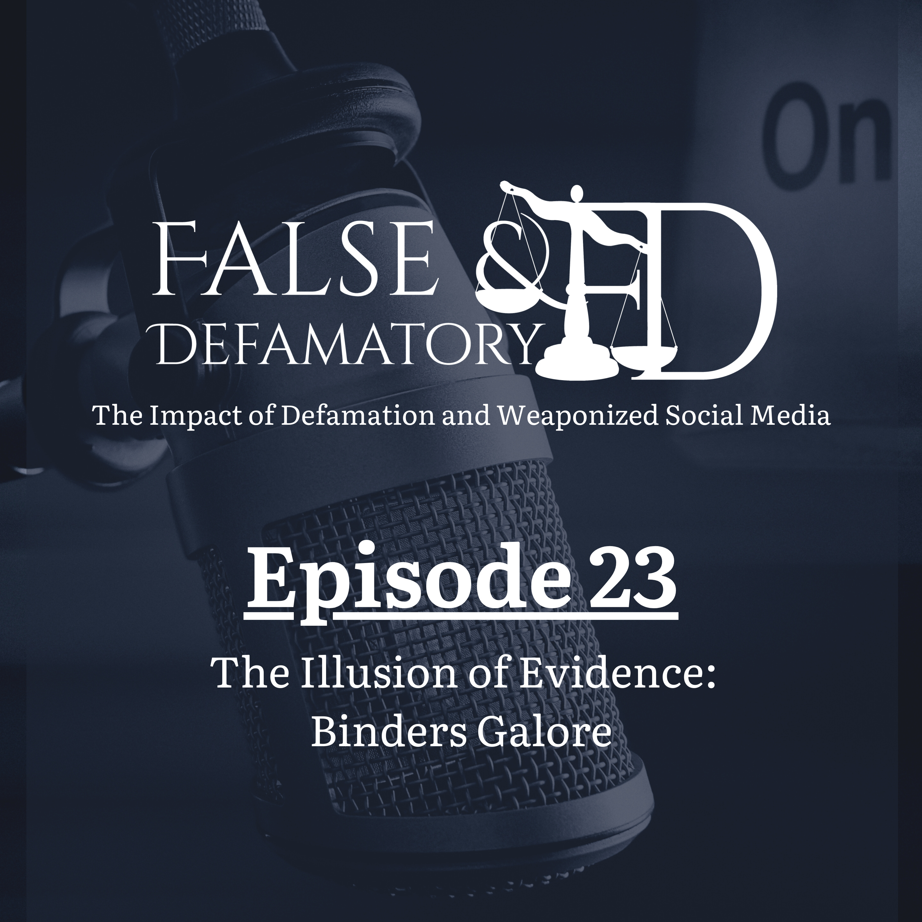False And Defamatory | The Impact of Defamation and Weaponized Social Media