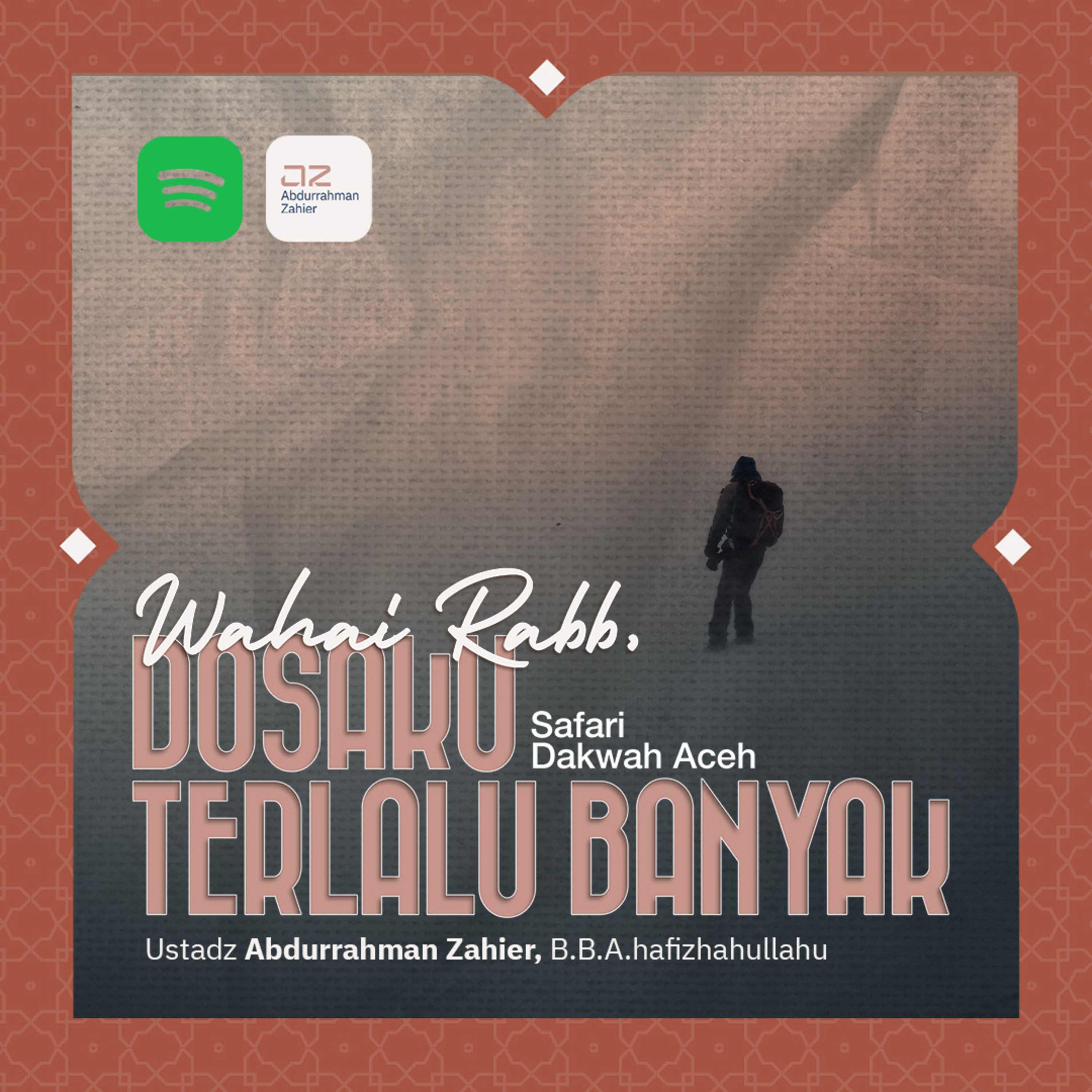 [SAFARI DAKWAH ACEH] Wahai Rabb Dosaku Terlalu Banyak episode artwork