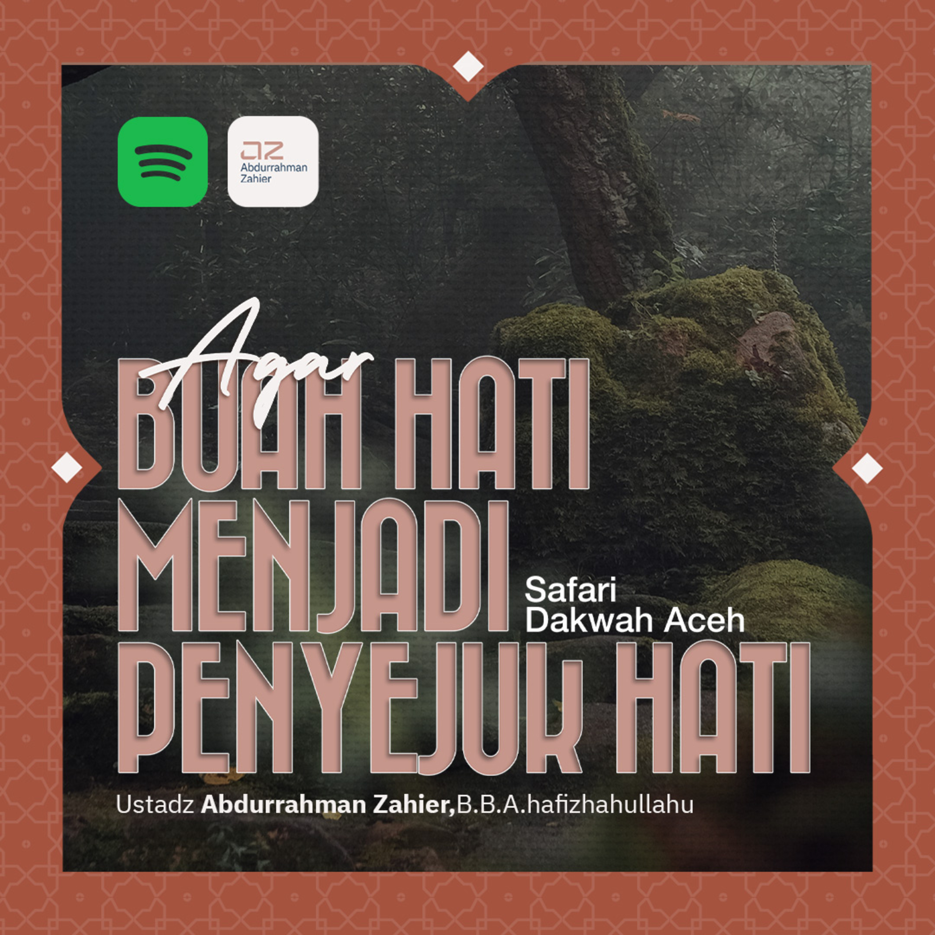 [SAFARI DAKWAH ACEH Agar Buah Hati] Menjadi Penyejuk Hati episode artwork