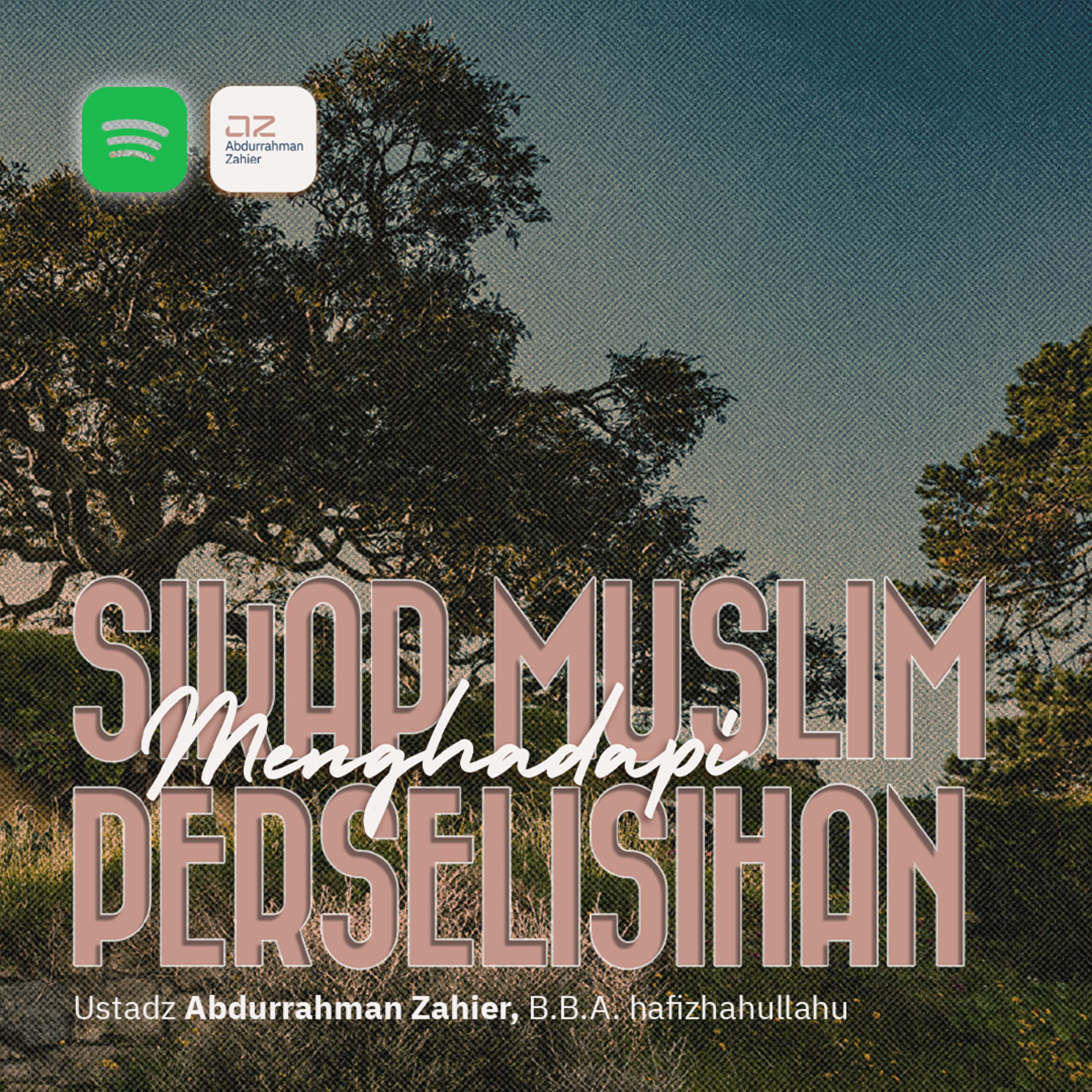 1. Sikap Muslim Menghadapi Perselisihan bersama Ustadz Muflih Safitra, M.Sc episode artwork